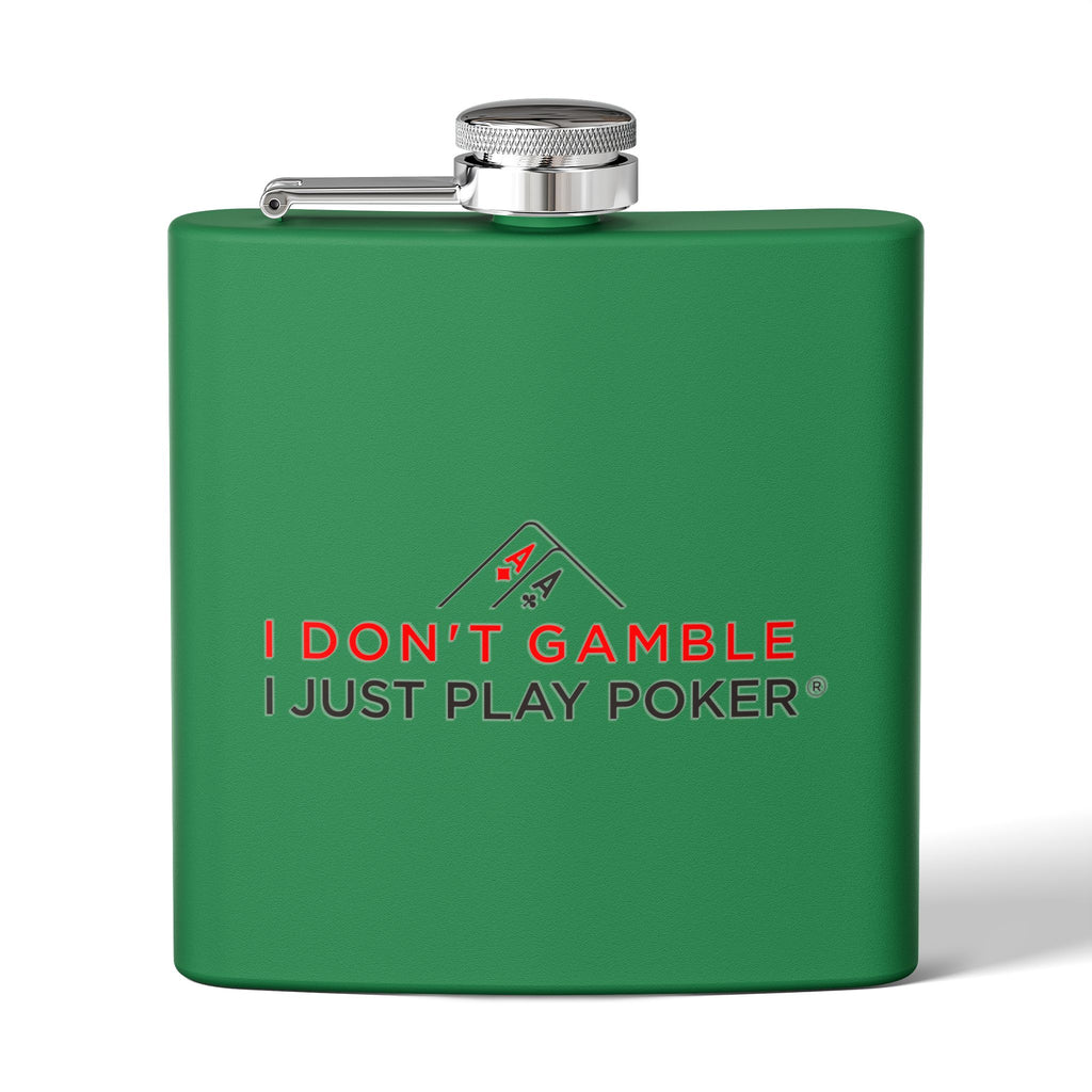 Poker Flask — "I Don't Gamble, I Just Play Poker" 6oz Stainless Steel