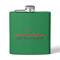 Poker Flask — "I Don't Gamble, I Just Play Poker" 6oz Stainless Steel