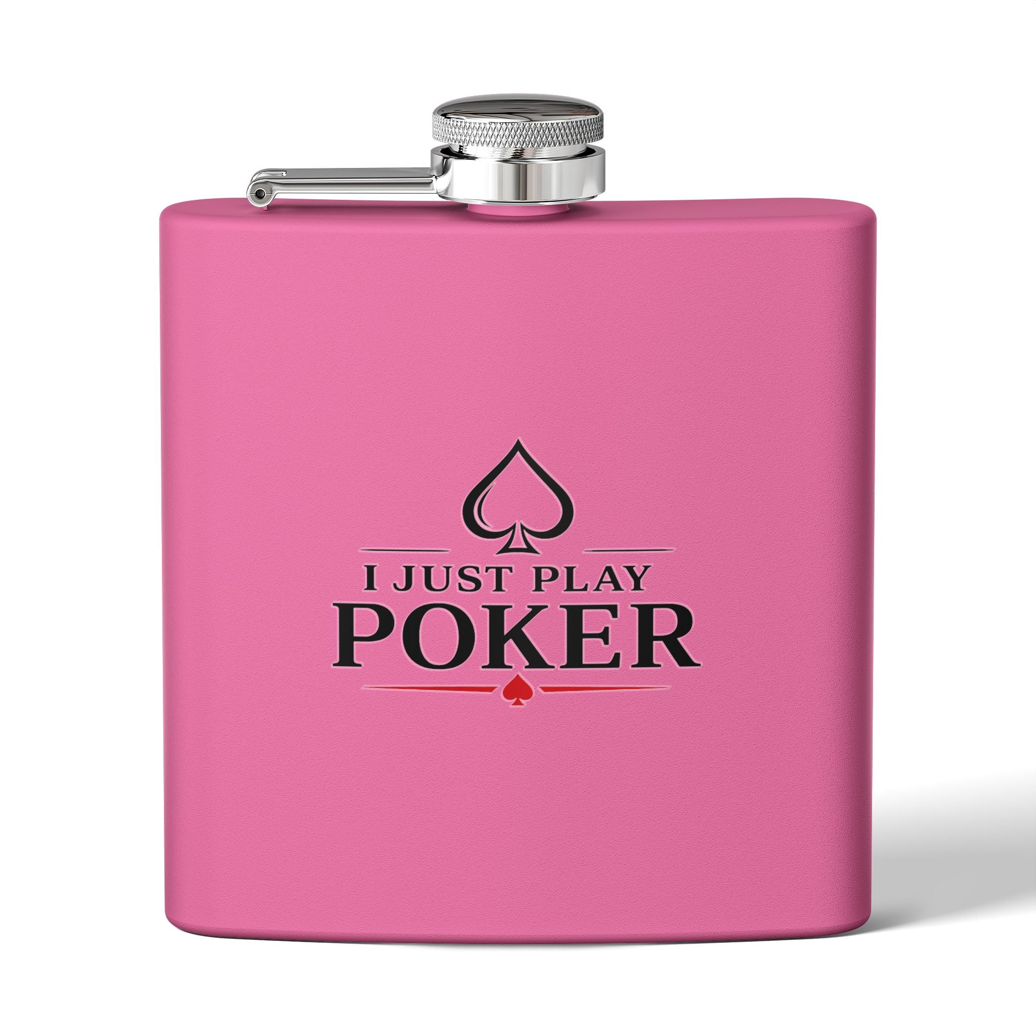 Flask 6oz – "I Don't Gamble, I Just Play Poker" Stainless Steel Hip Flask