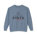 Tournament Life Poker Crewneck Sweatshirt (black logo) — "I Just Play Poker" Pullover