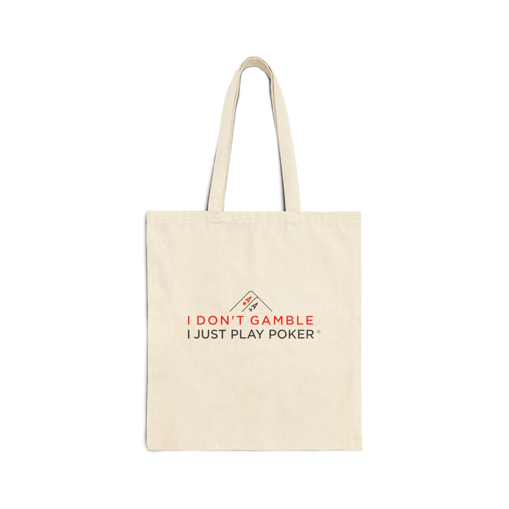 Poker Tote Bag — "I Don't Gamble, I Just Play Poker" Cotton Canvas Shopper