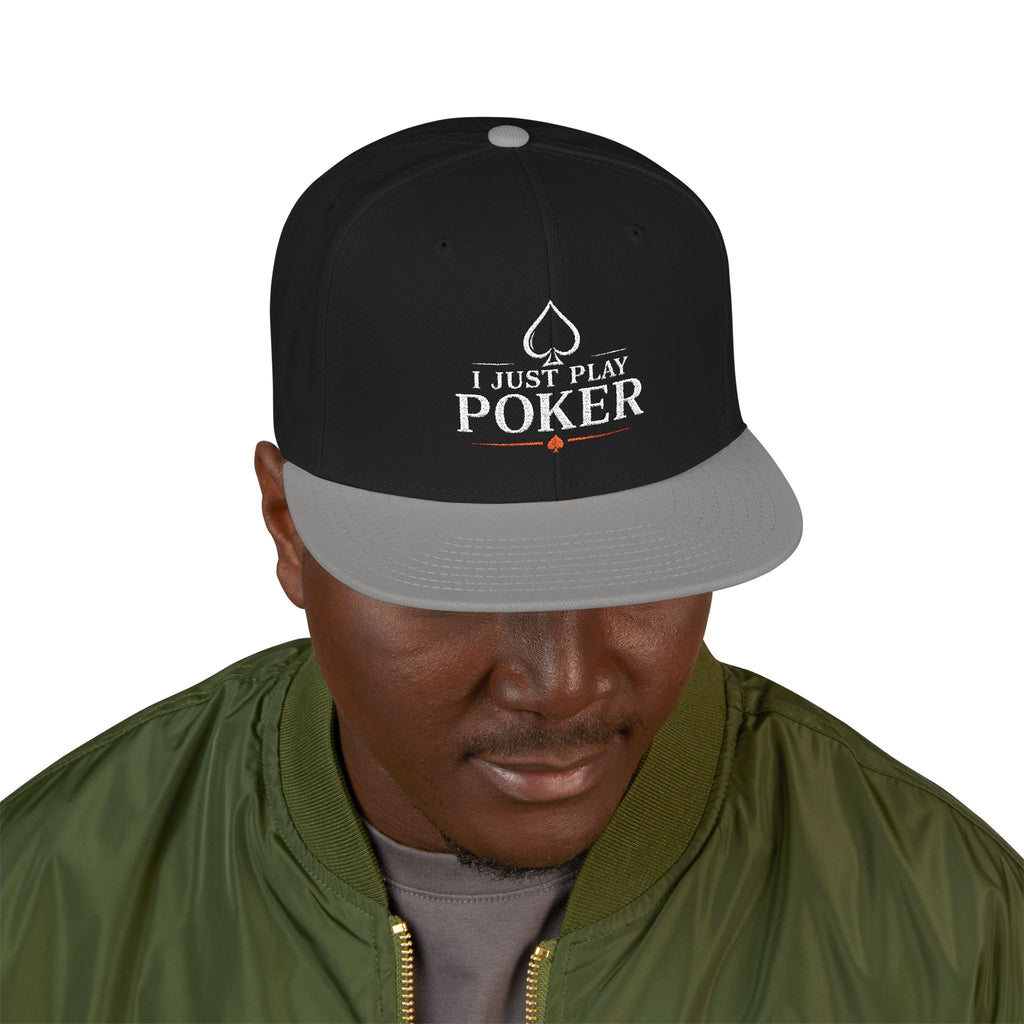 Poker Snapback Hat - 'I Just Play Poker' Embroidered Cap
