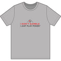 Poker Player T‑Shirt — "I Don't Gamble, I Just Play Poker" Card Game Tee