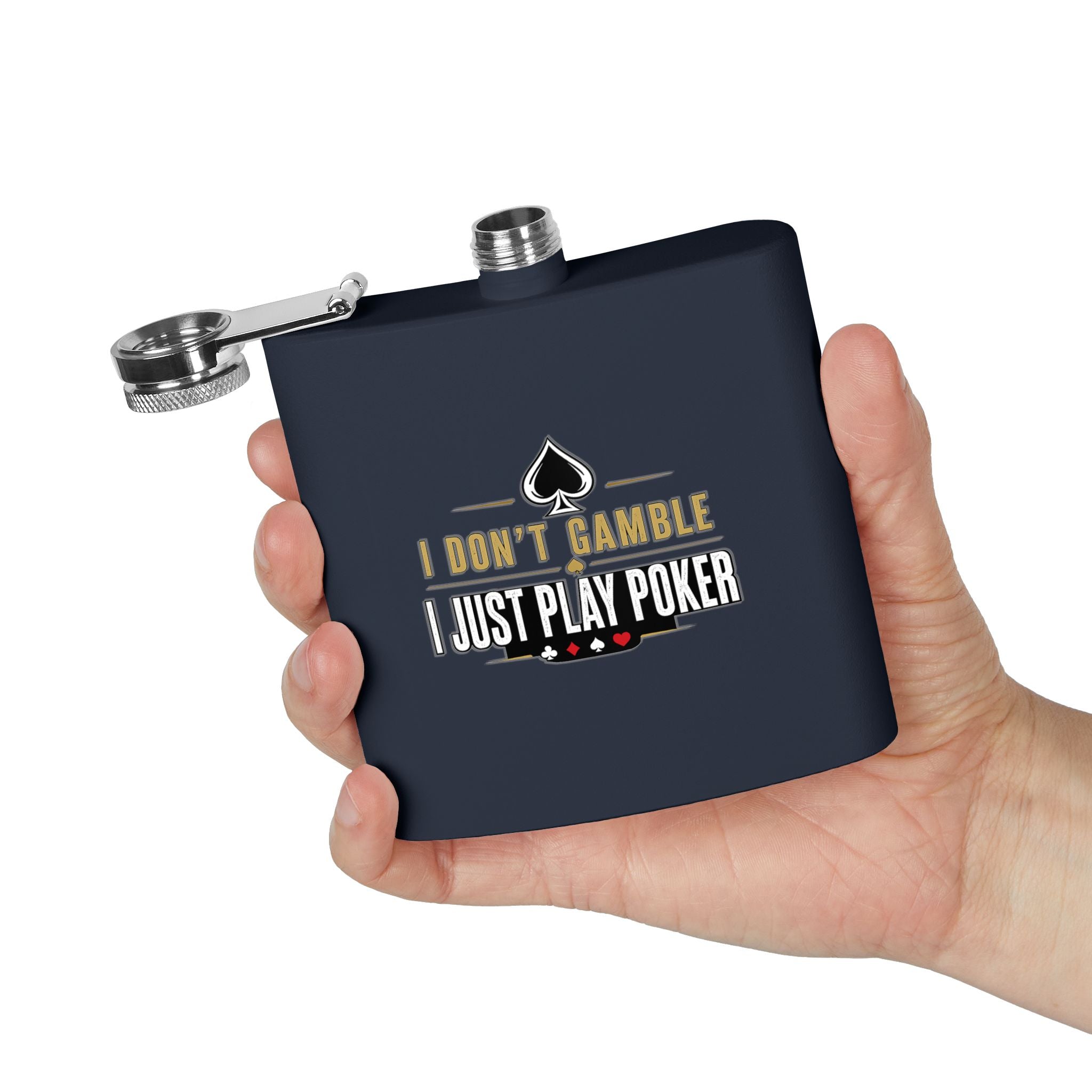 Poker Flask 6oz – "I Don't Gamble, I Just Play Poker" Stainless Steel Hip Flask