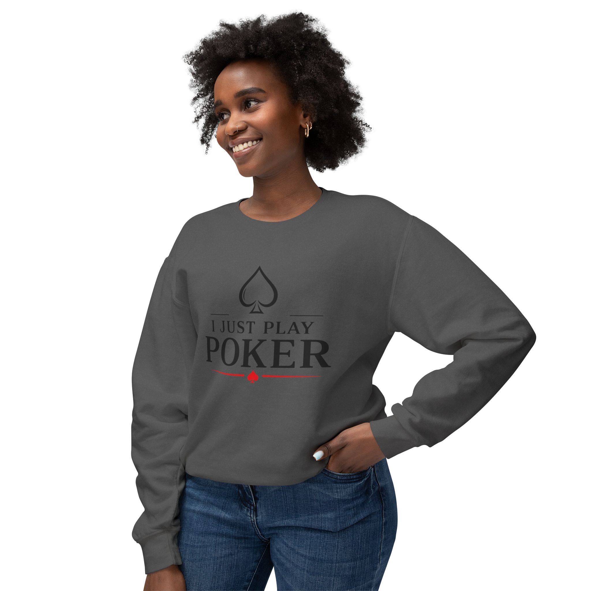 Tournament Life Poker Crewneck Sweatshirt (black logo) — "I Just Play Poker" Pullover