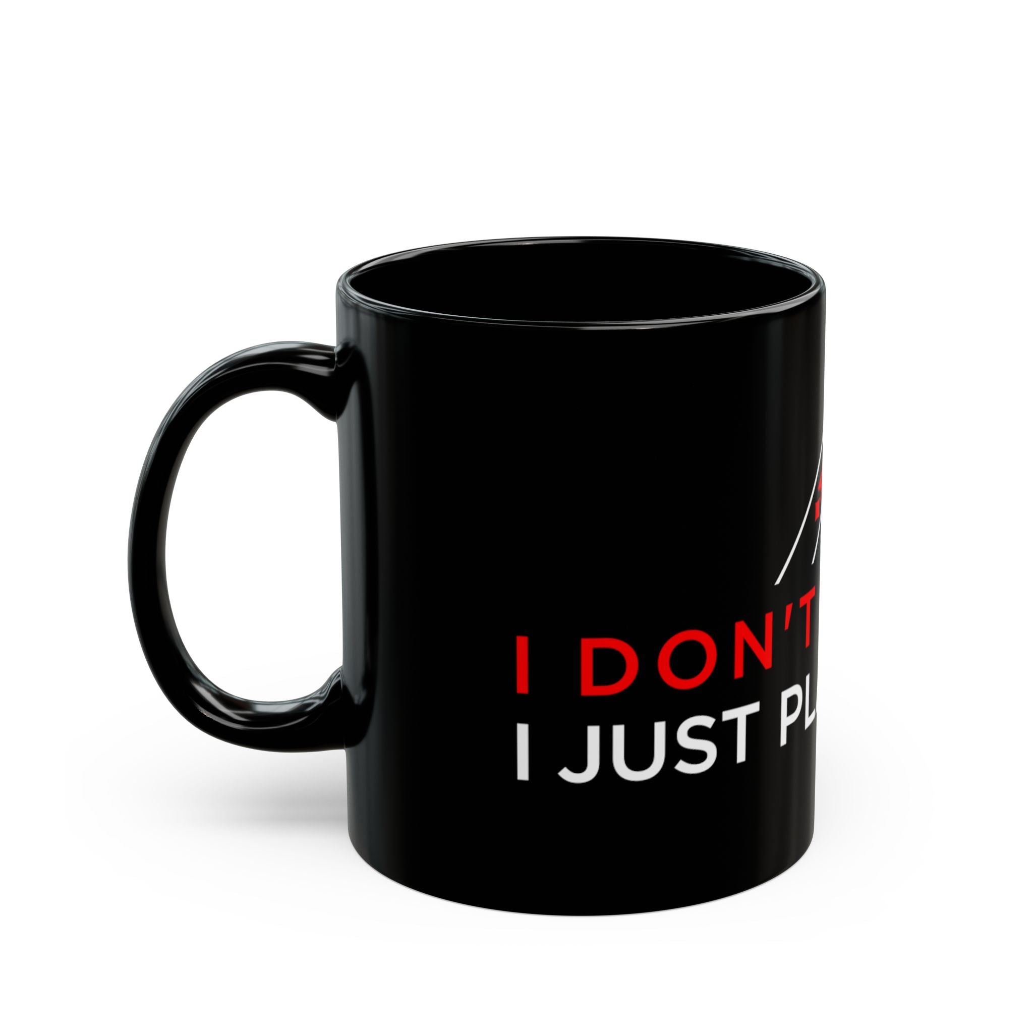 Poker Player Mug — "I Don't Gamble, I Just Play Poker" Black Coffee Cup