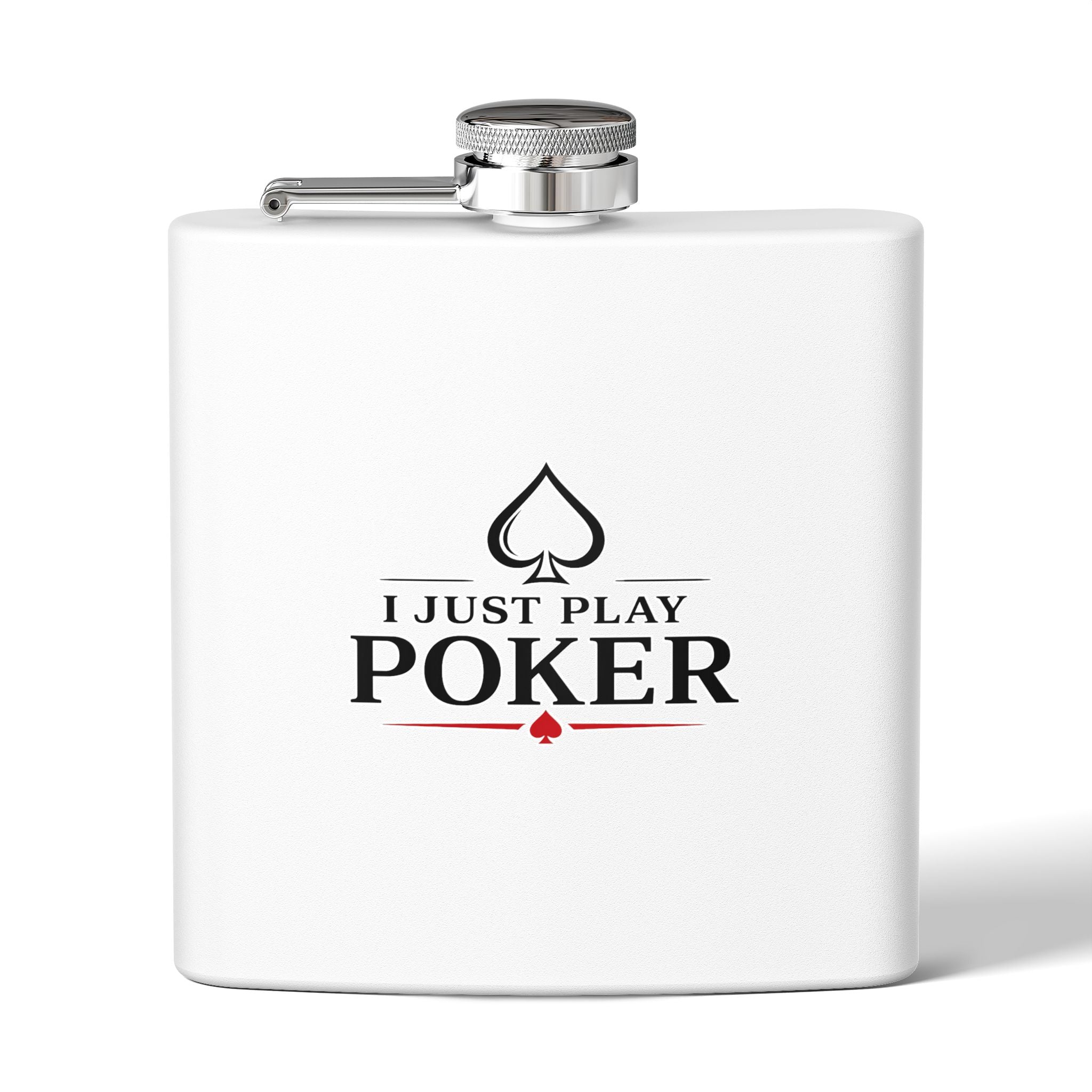 Flask 6oz – "I Don't Gamble, I Just Play Poker" Stainless Steel Hip Flask