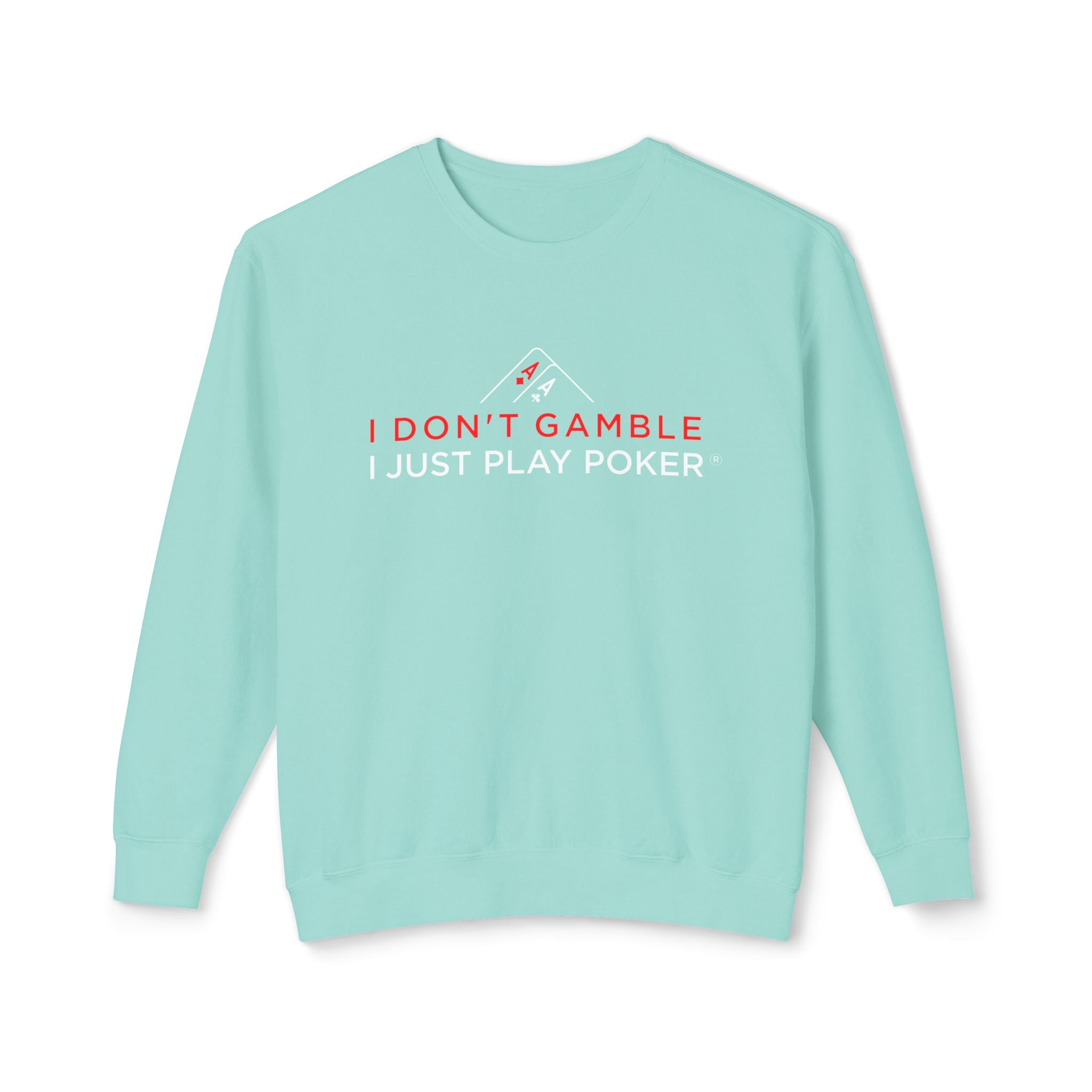 High Stakes Poker Crewneck Sweatshirt (red/white logo) — I Don't Gamble I Just Play Poker Pullover