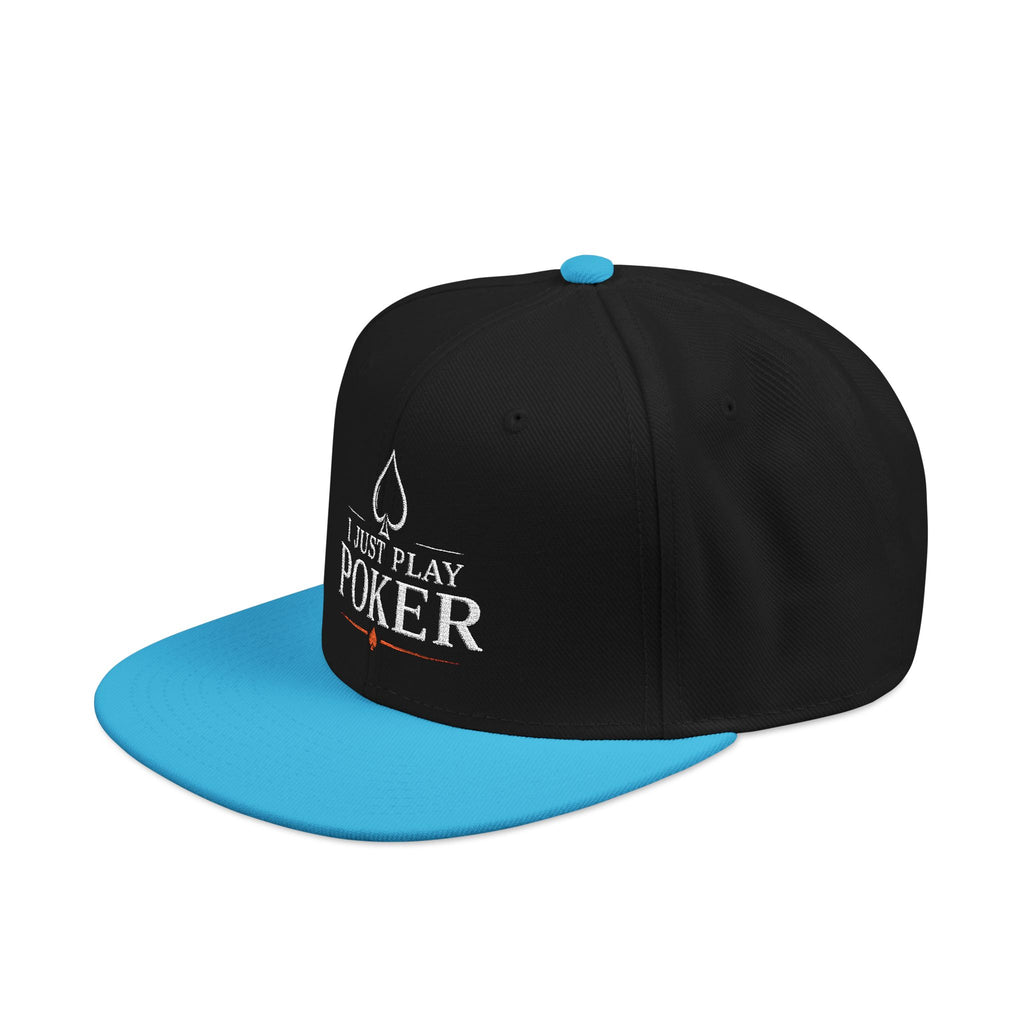 Poker Snapback Hat - 'I Just Play Poker' Embroidered Cap
