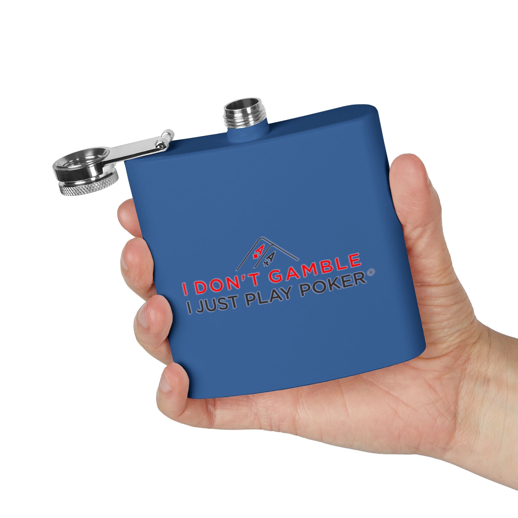 Poker Flask — "I Don't Gamble, I Just Play Poker" 6oz Stainless Steel