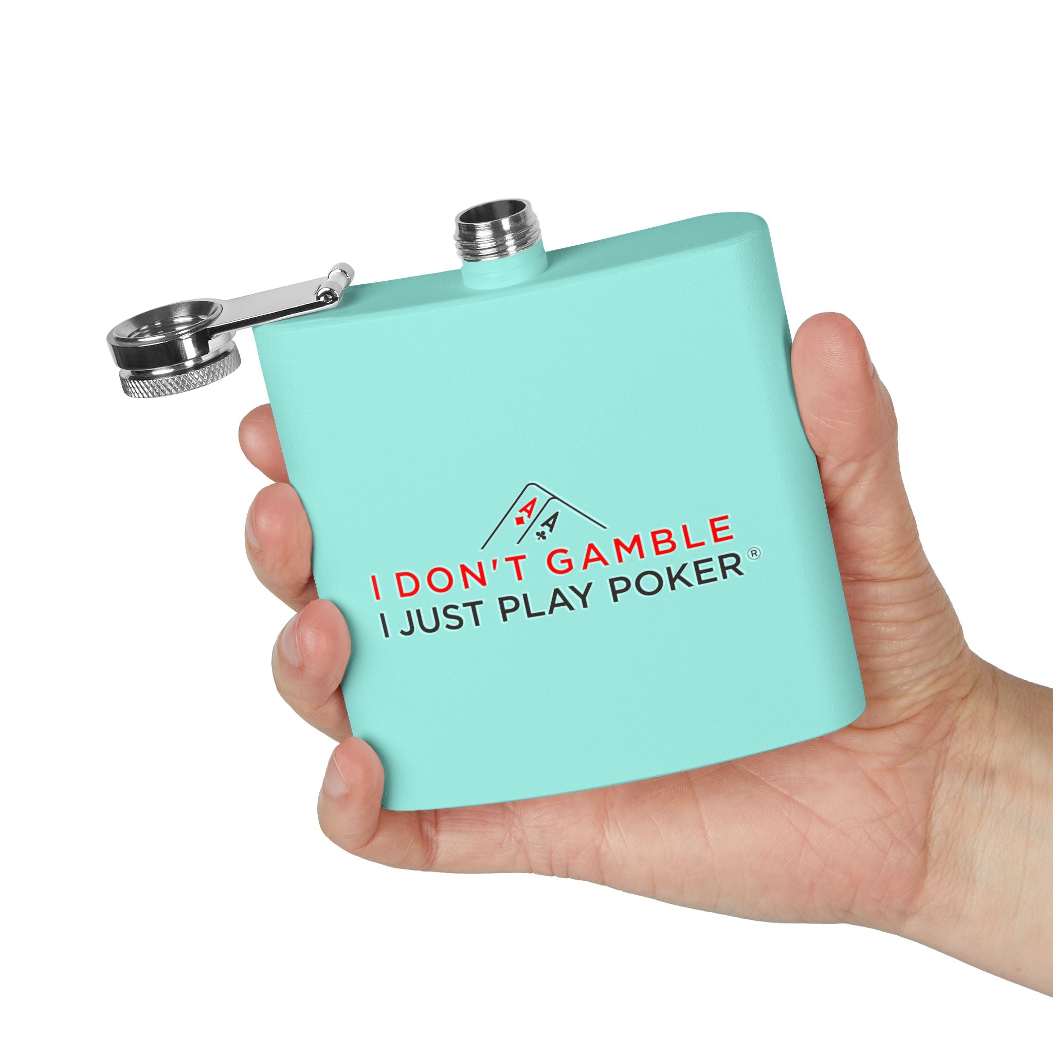 Poker Flask — "I Don't Gamble, I Just Play Poker" 6oz Stainless Steel