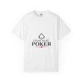 Poker Player T‑Shirt — “I Don’t Gamble I Just Play Poker” Casual Tee