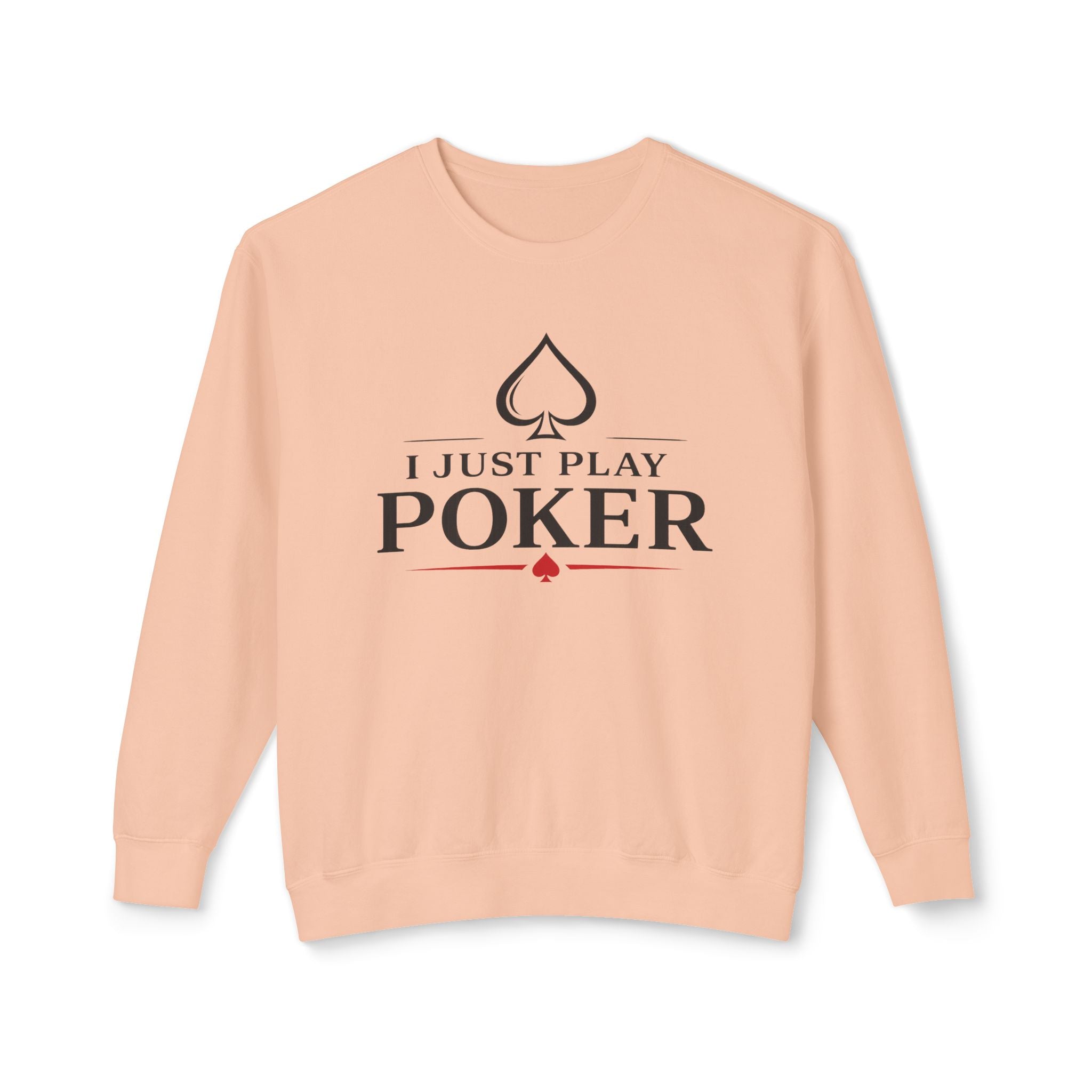 Tournament Life Poker Crewneck Sweatshirt (black logo) — I Just Play Poker Pullover
