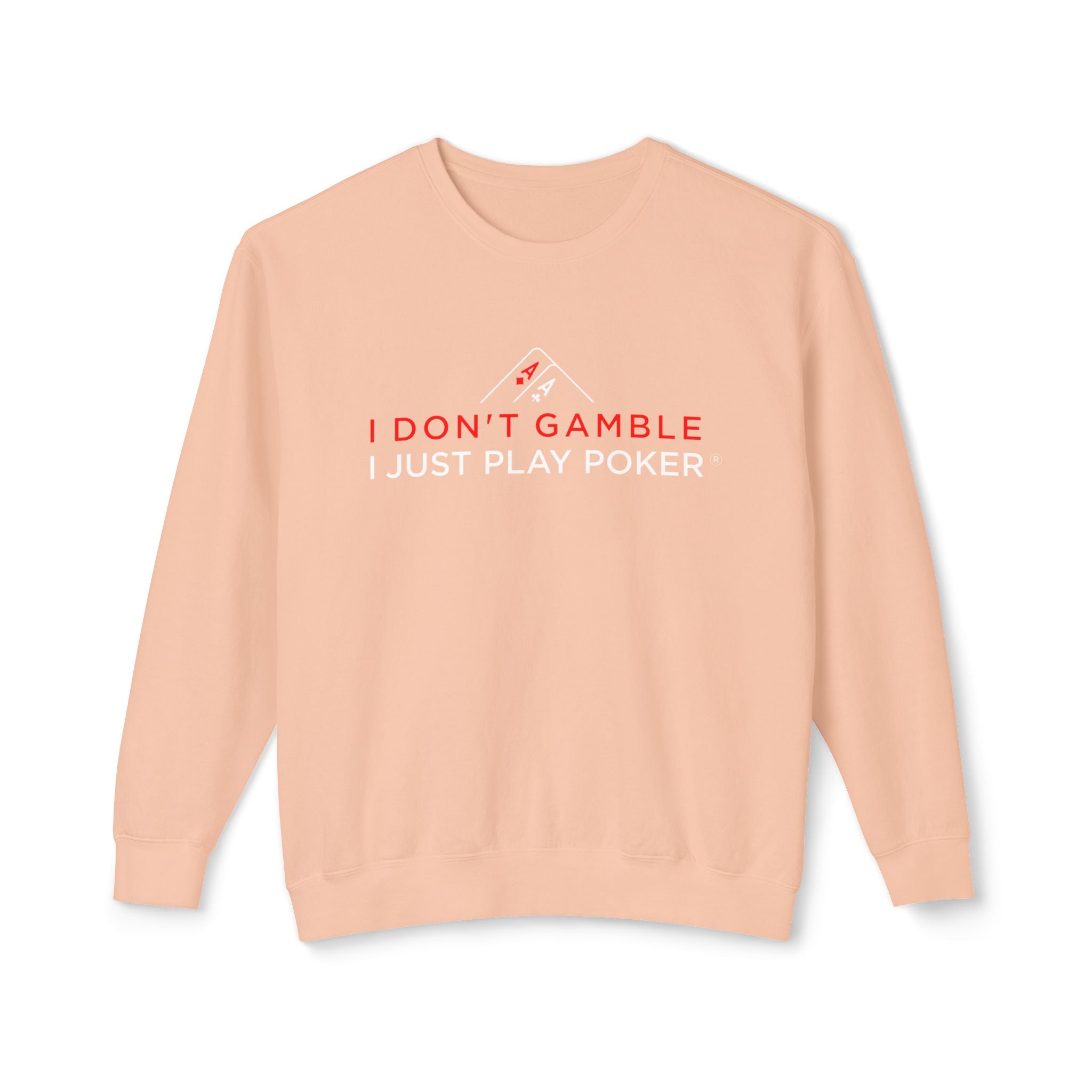 High Stakes Poker Crewneck Sweatshirt (red/white logo) — I Don't Gamble I Just Play Poker Pullover