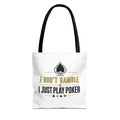 Poker Tote Bag — "I Don't Gamble I Just Play Poker" Canvas Shopper