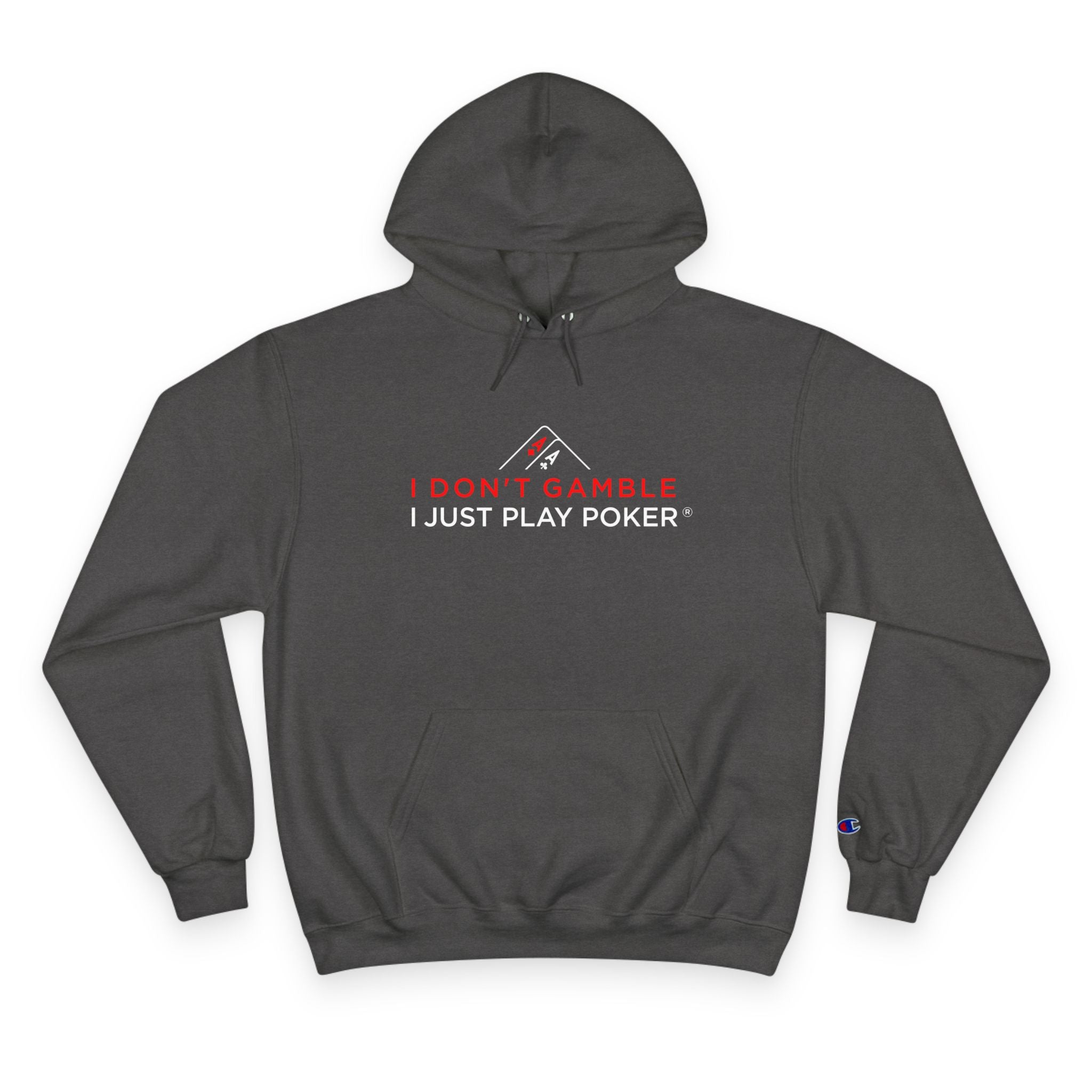 Champion Poker Hoodie (red/white logo) — I Don't Gamble, I Just Play Poker