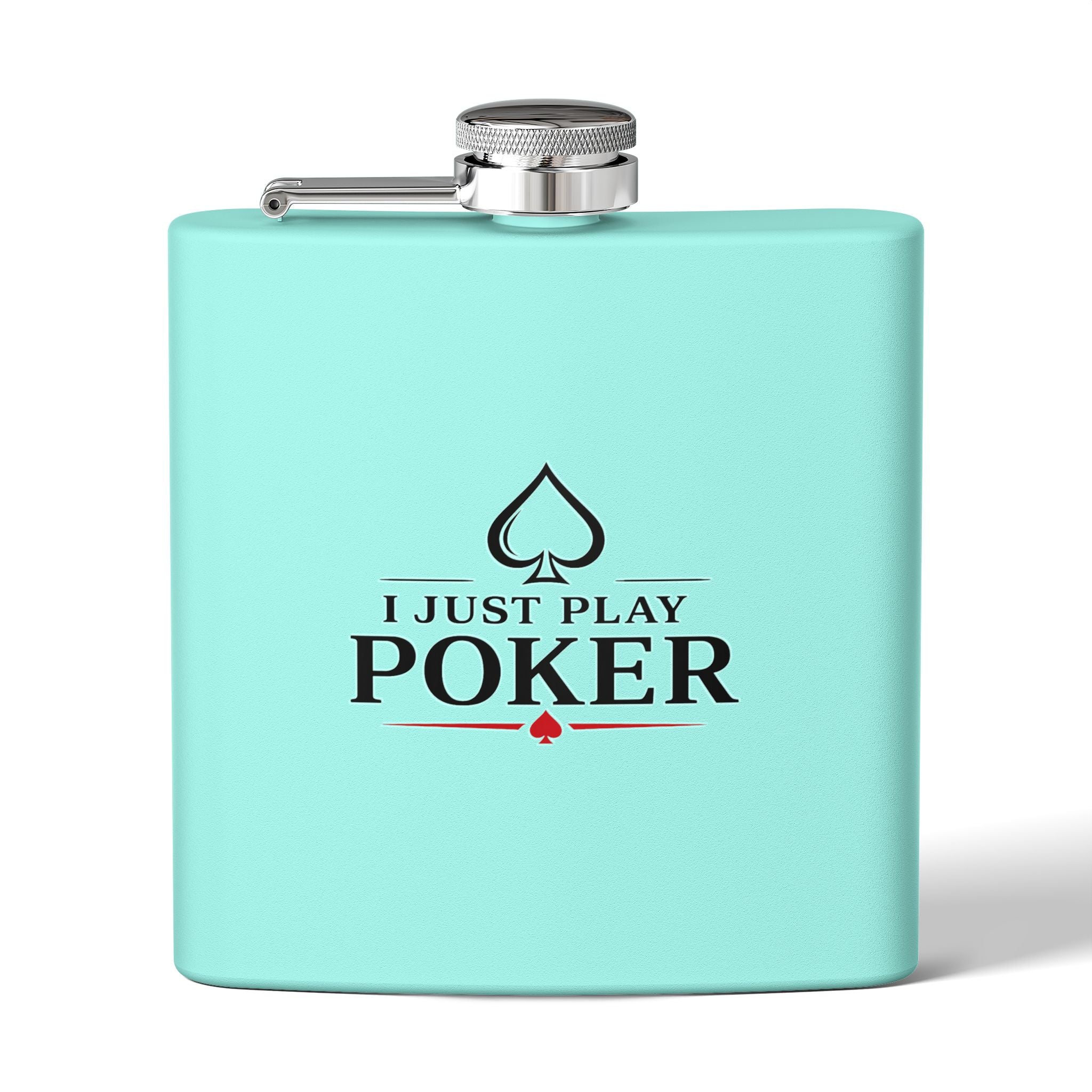 Flask 6oz – "I Don't Gamble, I Just Play Poker" Stainless Steel Hip Flask