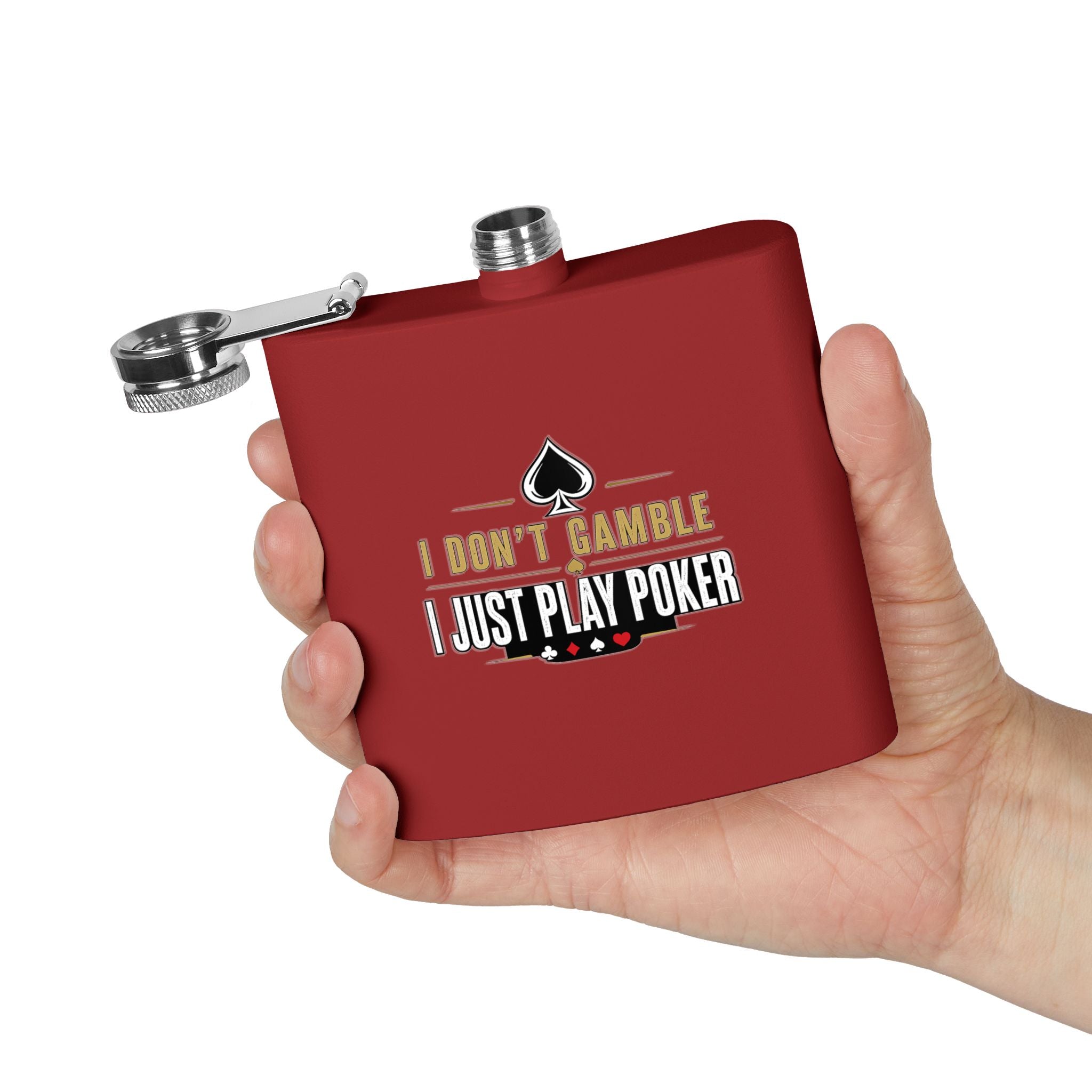 Poker Flask 6oz – "I Don't Gamble, I Just Play Poker" Stainless Steel Hip Flask