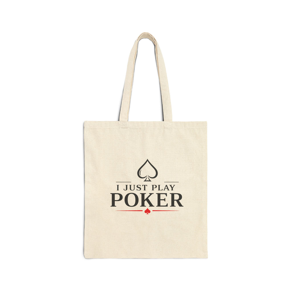 Poker Tote Bag – "I Just Play Poker" Cotton Canvas Grocery & Game Day Tote