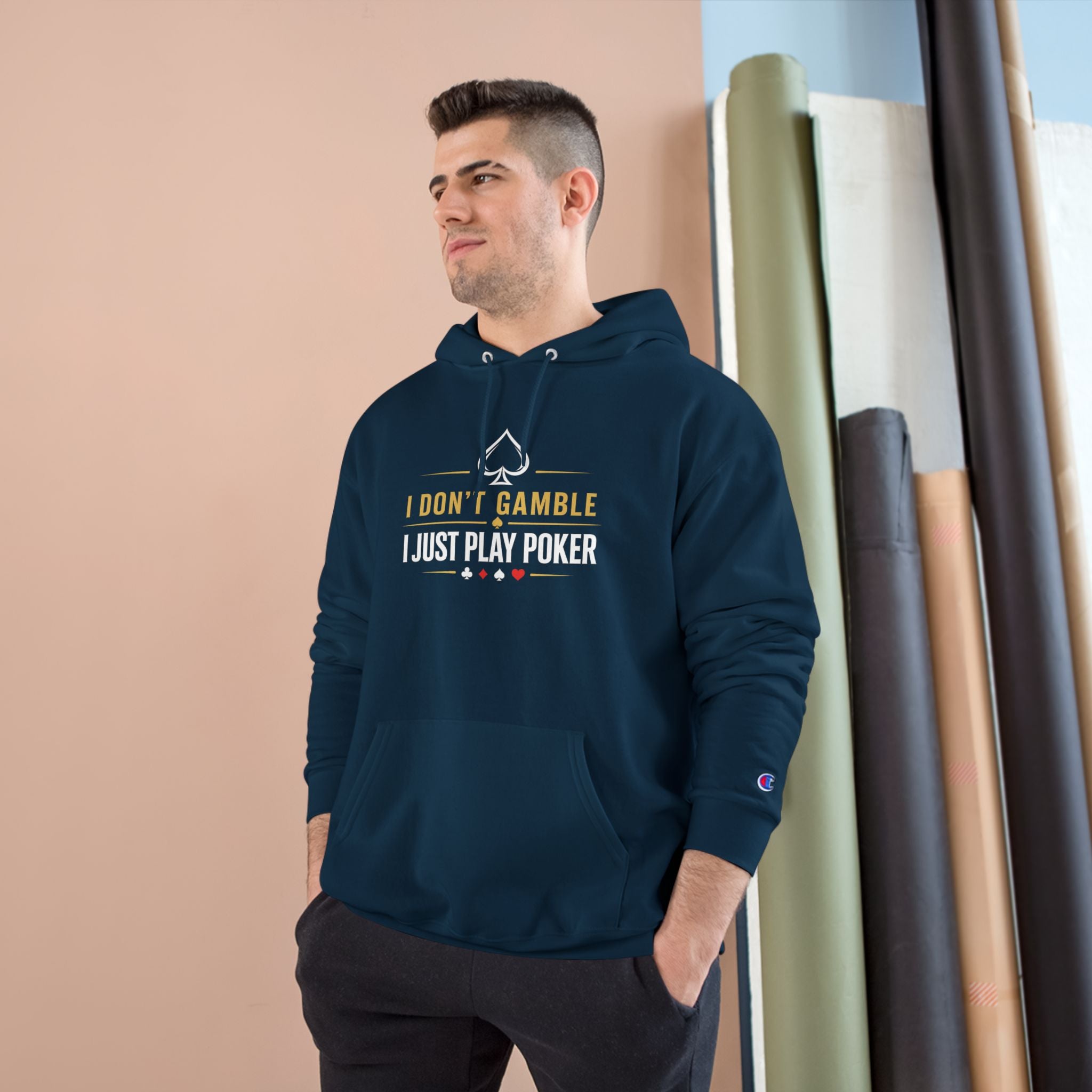 Poker Hoodie — “I Don't Gamble, I Just Play Poker” Champion Pullover