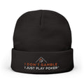 Embroidered Knit Beanie — "I Just Play Poker" Winter Hat