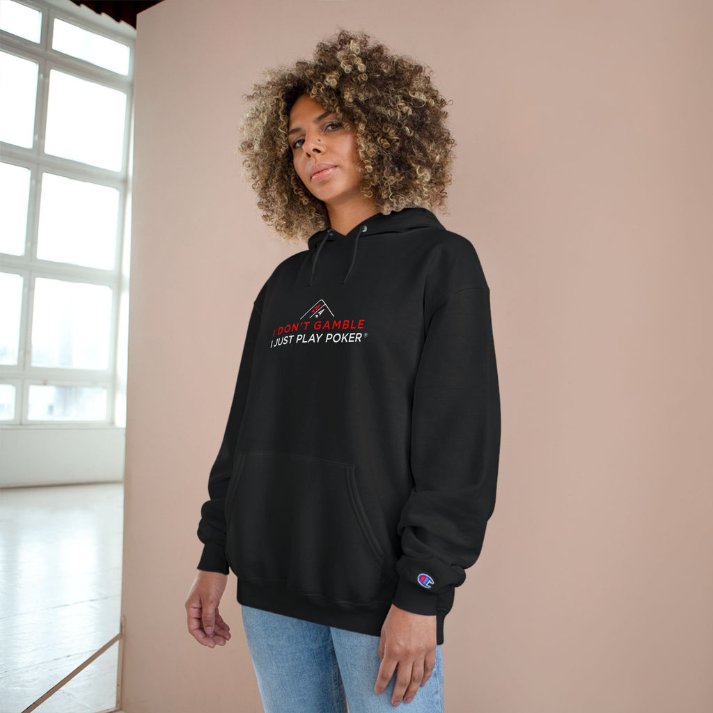 Poker Hoodie — “I Don't Gamble, I Just Play Poker” Champion Pullover