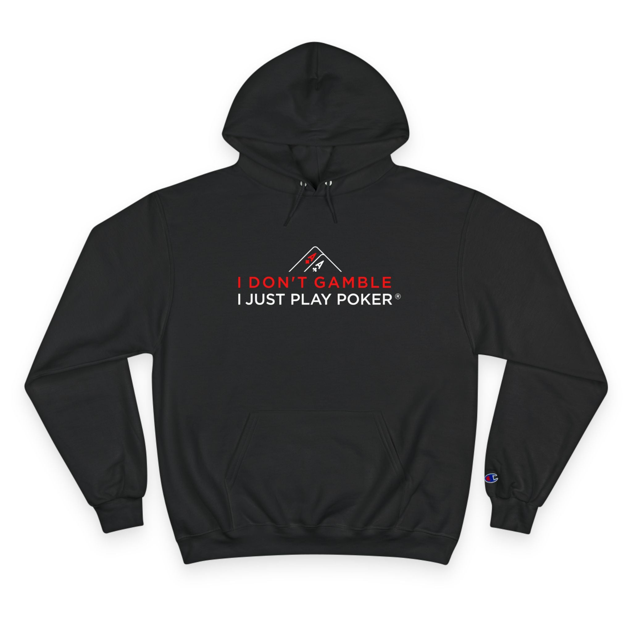 Champion Poker Hoodie (red/white logo) — I Don't Gamble, I Just Play Poker