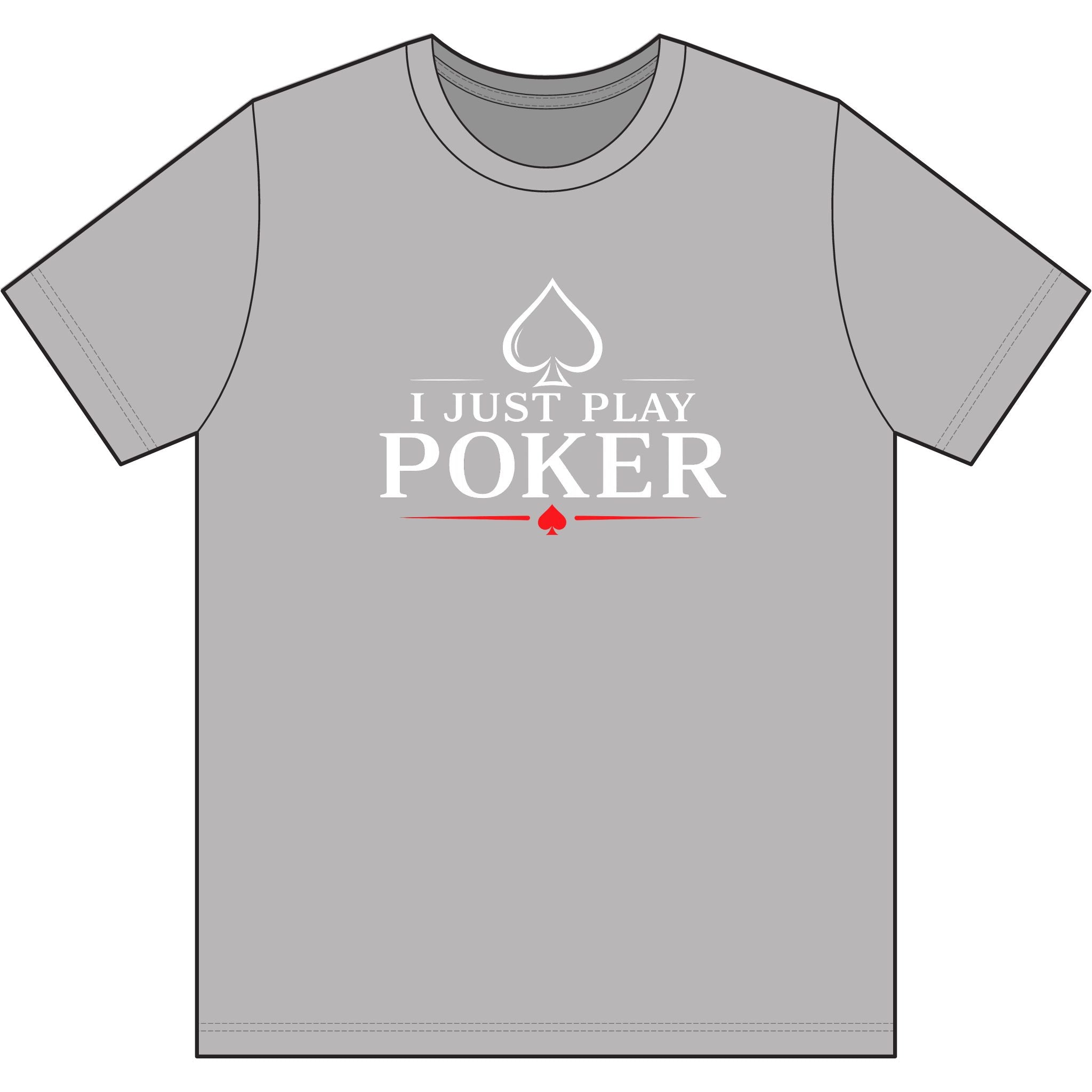 Main Event PokerT‑Shirt (white logo)  — "I Don't Gamble, I Just Play Poker" Card Game Tee
