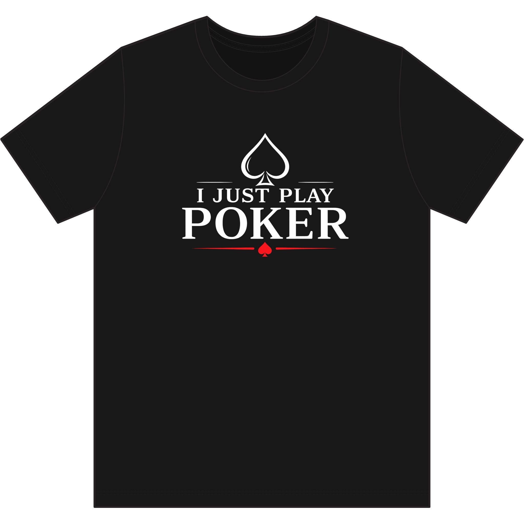 Main Event PokerT‑Shirt (white logo)  — "I Don't Gamble, I Just Play Poker" Card Game Tee