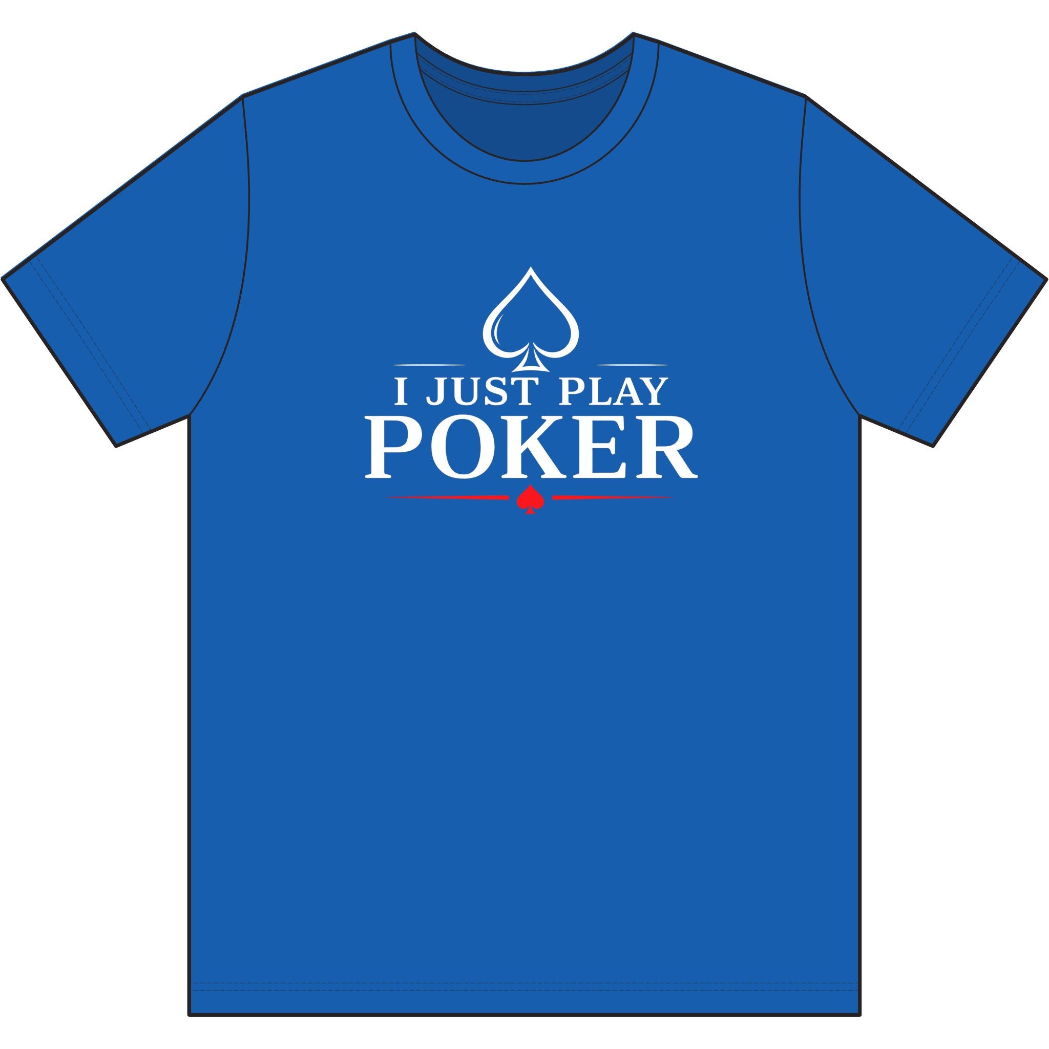 Main Event PokerT‑Shirt (white logo)  — "I Don't Gamble, I Just Play Poker" Card Game Tee