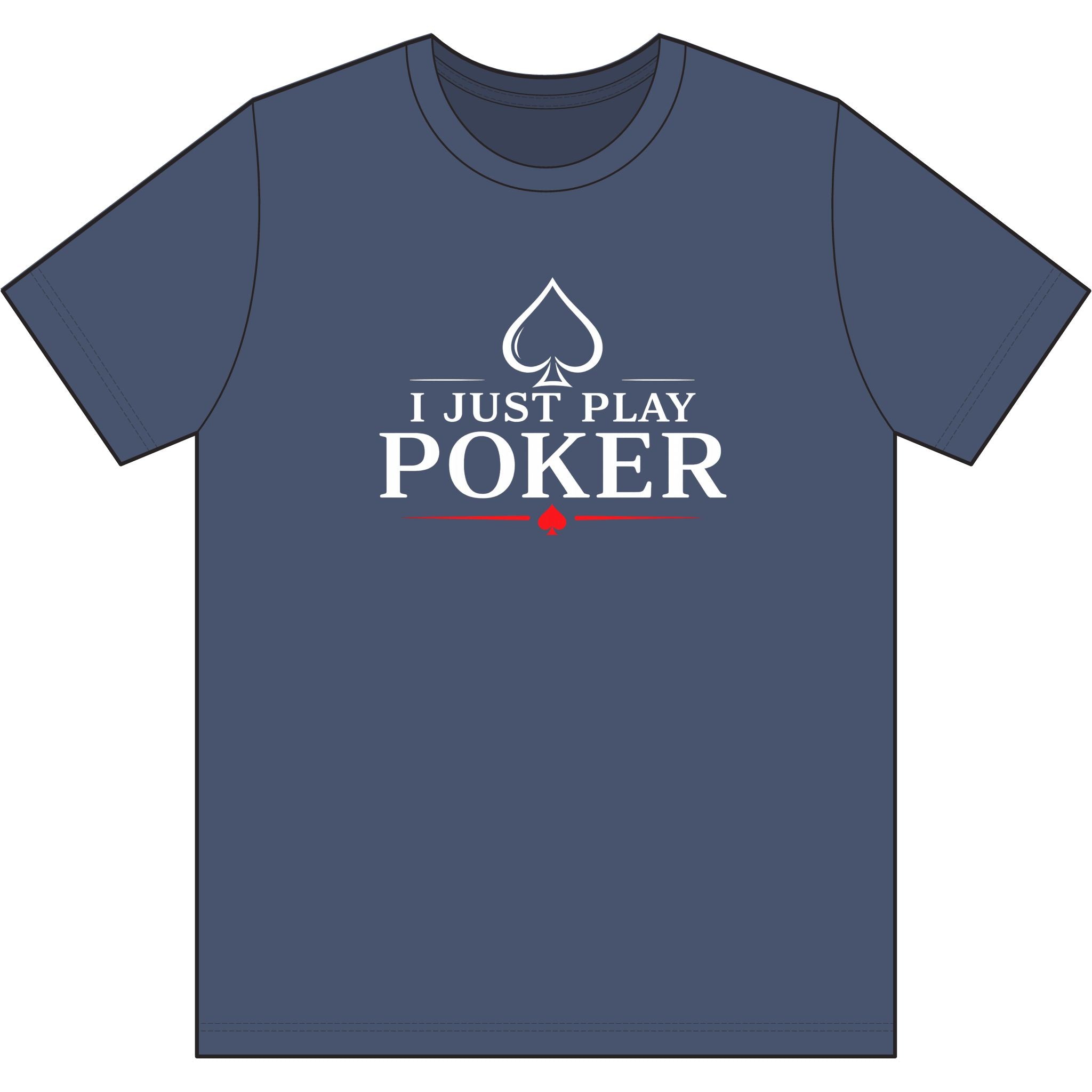 Main Event PokerT‑Shirt (white logo)  — "I Don't Gamble, I Just Play Poker" Card Game Tee