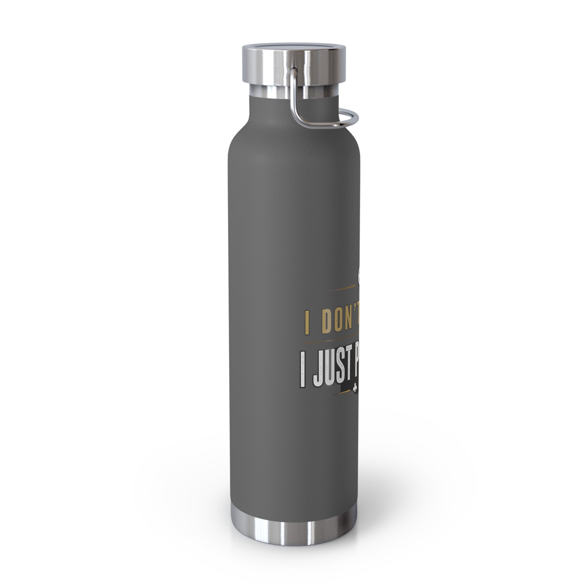 Poker Lover 22oz Copper Vacuum Bottle — “Don't Gamble, Just Play Poker” Insulated Water Bottle