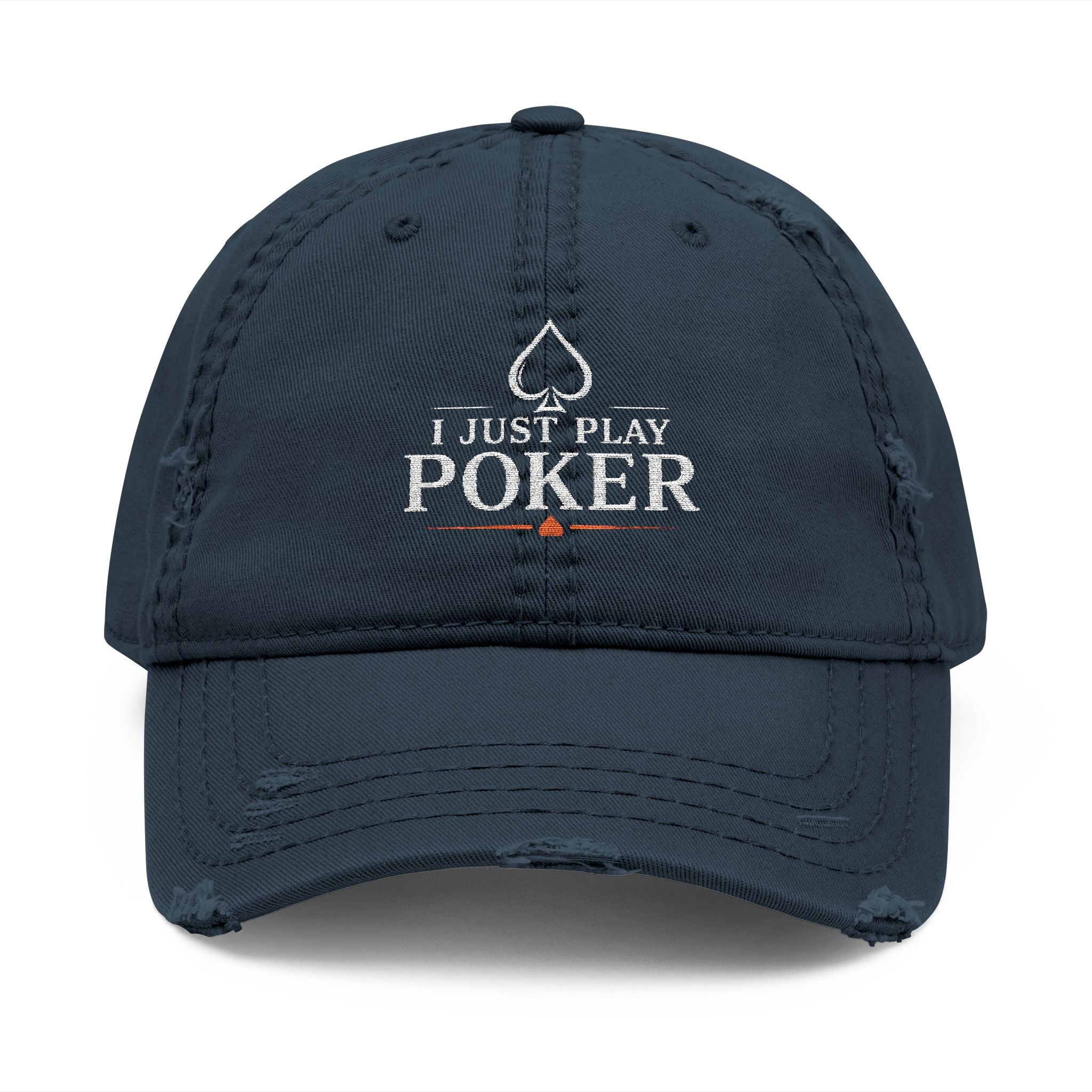 Distressed Embroidered 'I Just Play Poker' Dad Hat