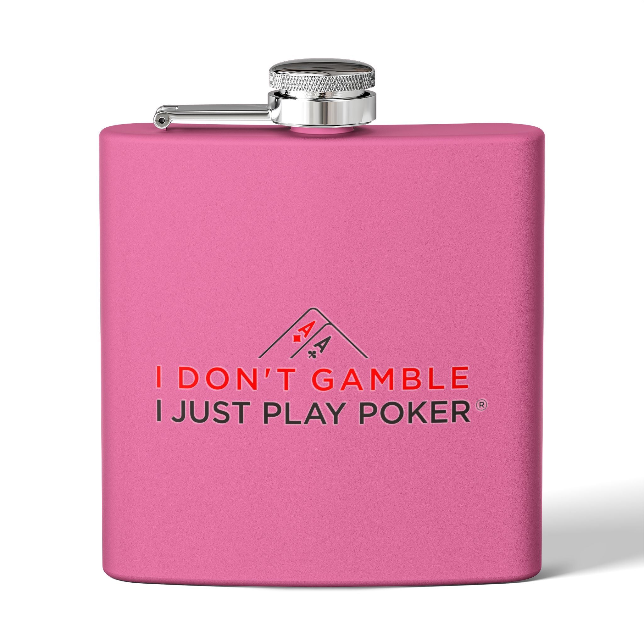 Poker Flask — "I Don't Gamble, I Just Play Poker" 6oz Stainless Steel