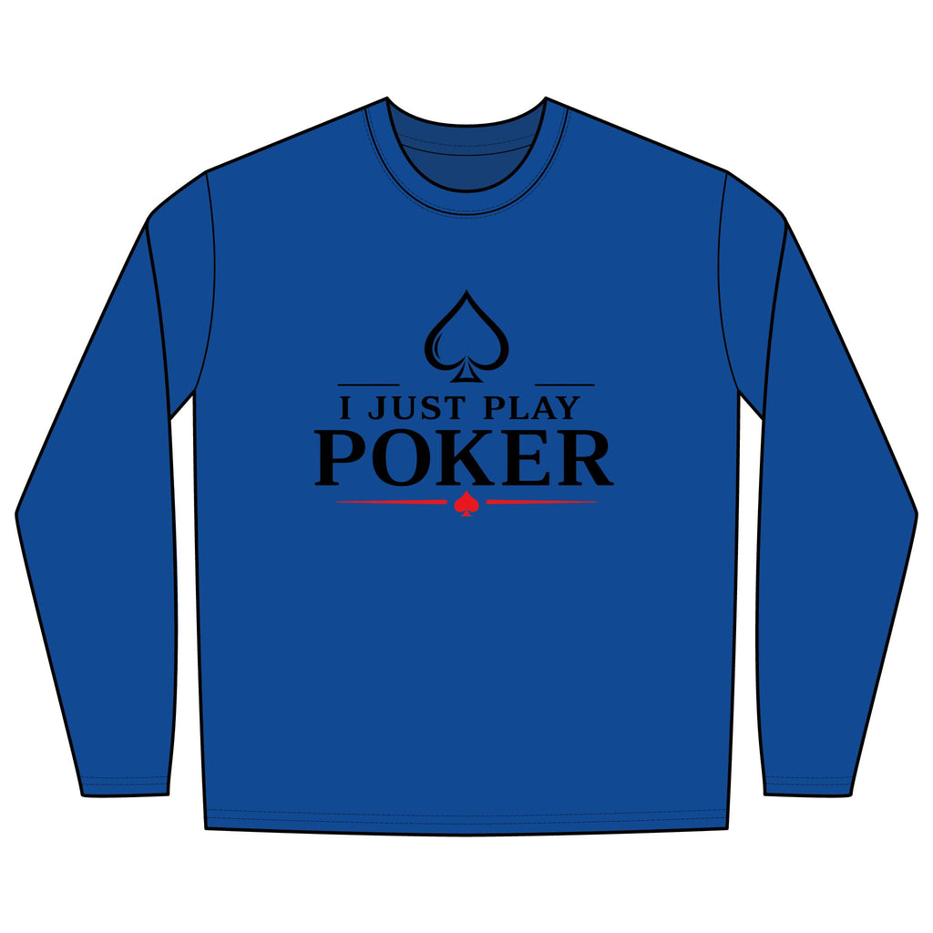 Play the Odds Long Sleeve Poker Shirt (black logo) - I Don't Gamble I Just Play Poker
