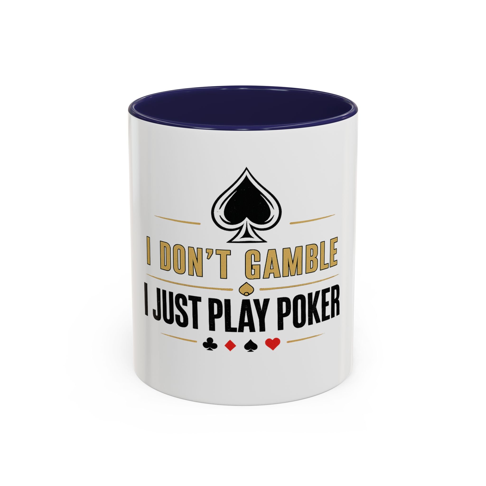 Poker Coffee Mug – "I Don't Gamble, I Just Play Poker" Accent Mug