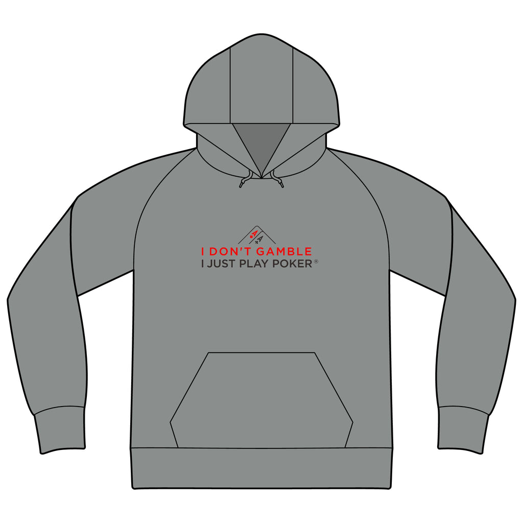 Poker Hoodie — "I Don't Gamble, I Just Play Poker" Pullover