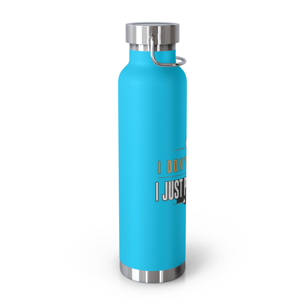 Poker Lover 22oz Copper Vacuum Bottle — “Don't Gamble, Just Play Poker” Insulated Water Bottle