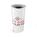 Poker Tumbler 20oz – "Just Play Poker" Stainless Steel Travel Cup