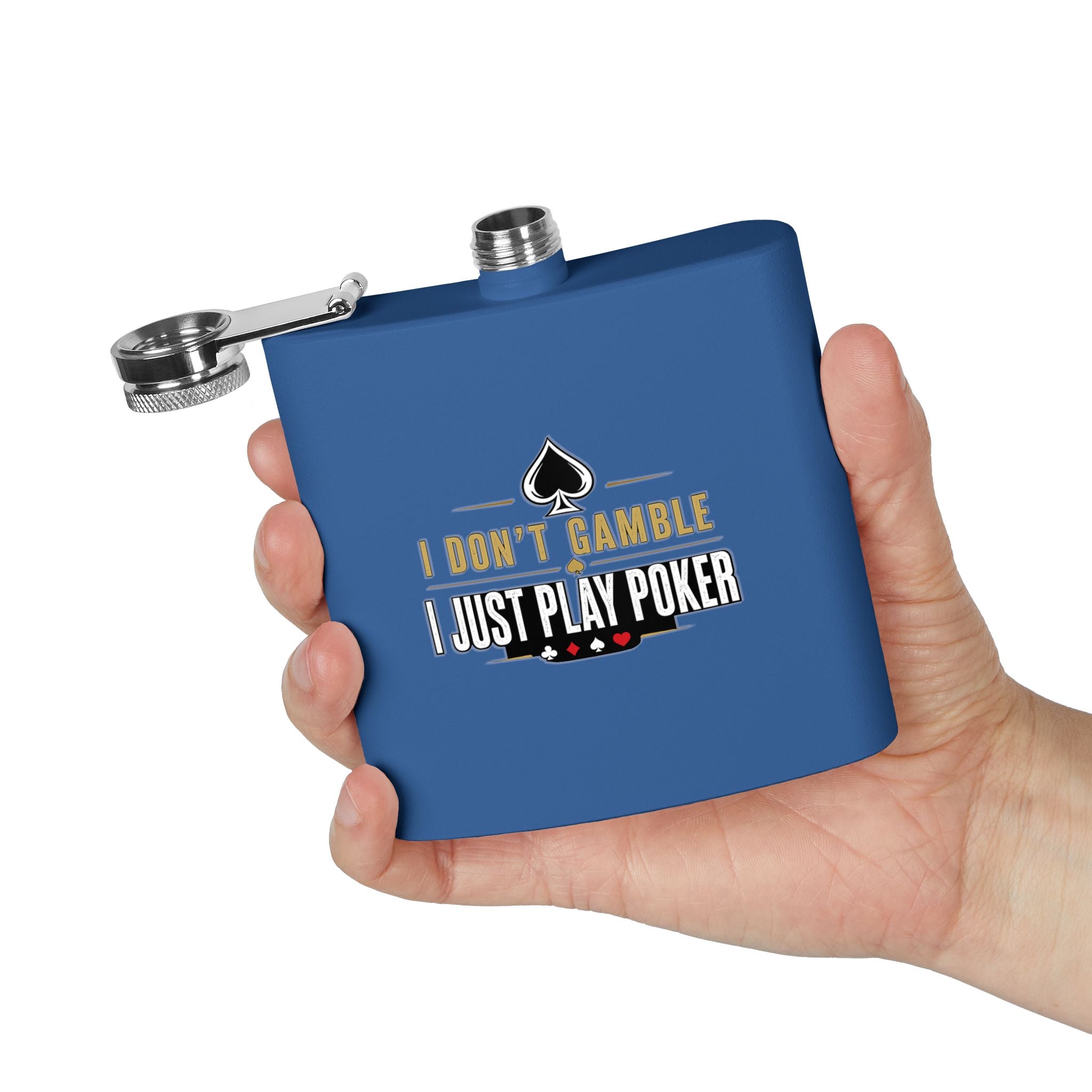 Poker Flask 6oz – "I Don't Gamble, I Just Play Poker" Stainless Steel Hip Flask