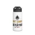 Poker Water Bottle — "Don't Gamble, Just Play Poker" Stainless Steel Bottle