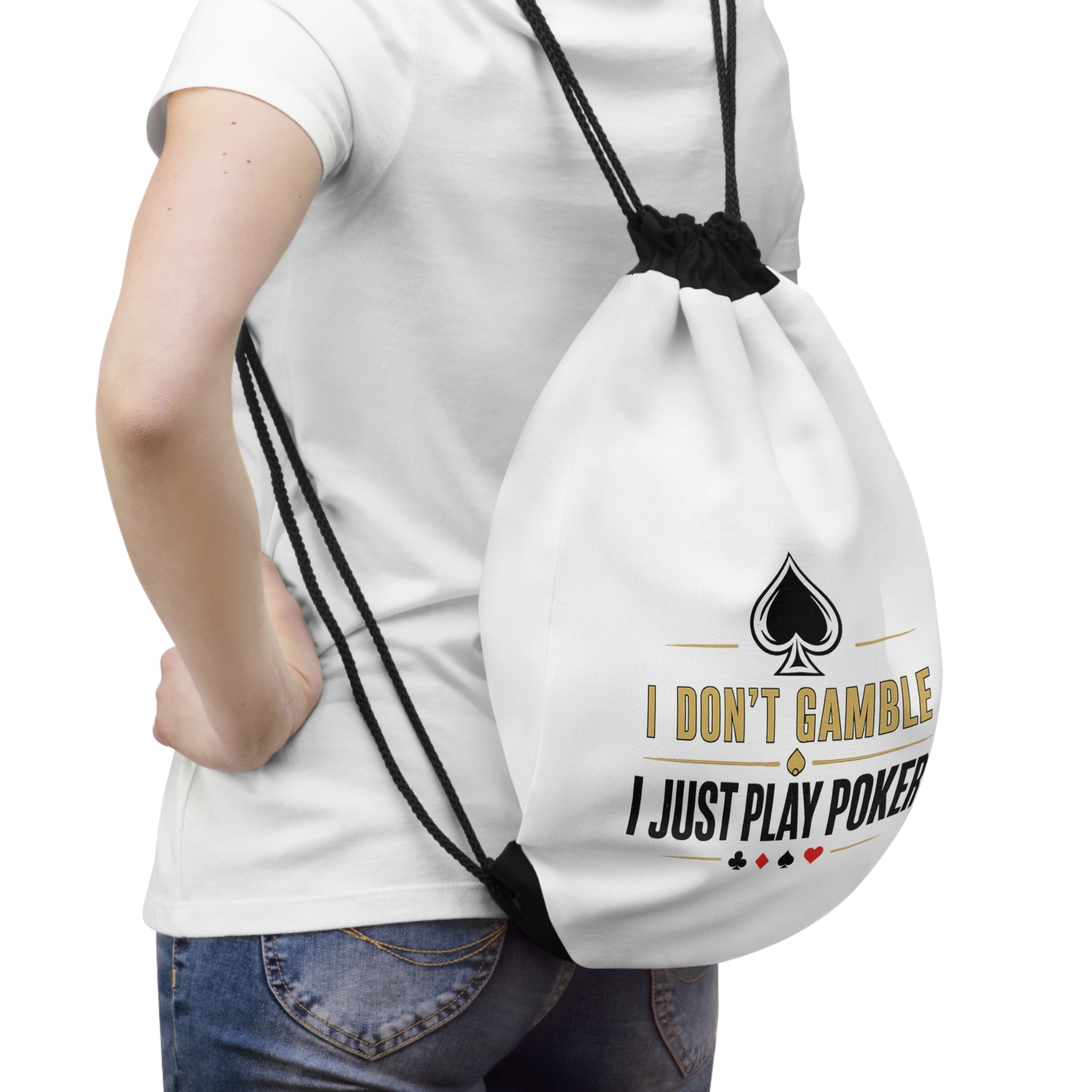 Poker Drawstring Bag — "I Don't Gamble I Just Play Poker"