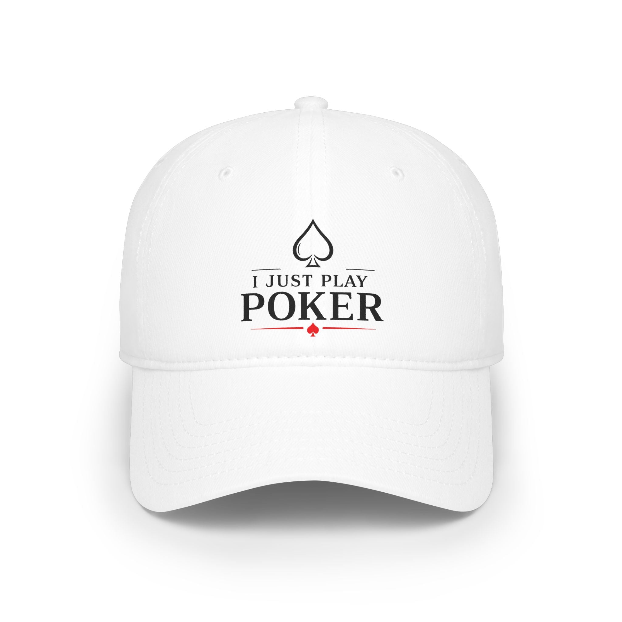 I Just Play Poker Low Profile Baseball Cap