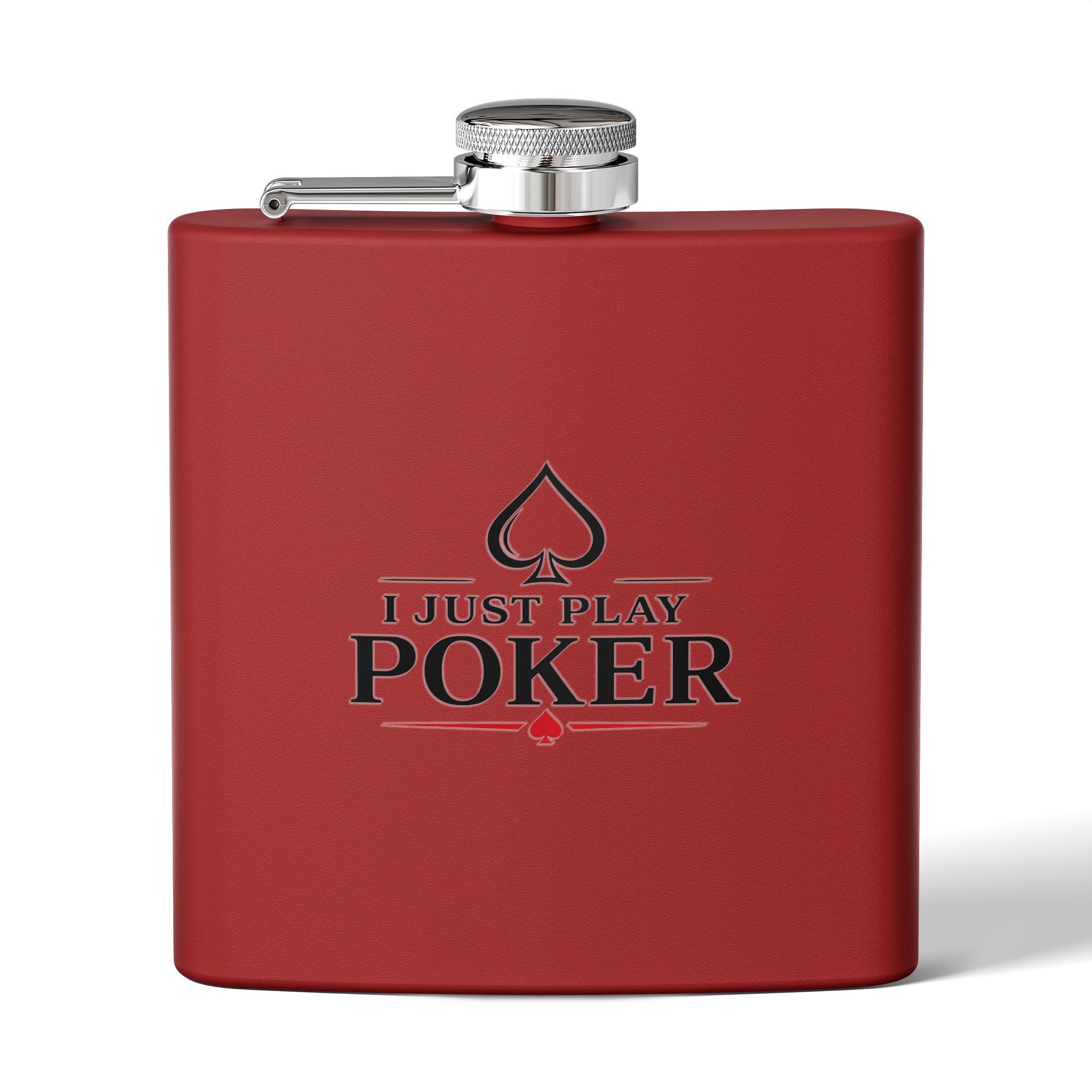 Flask 6oz – "I Don't Gamble, I Just Play Poker" Stainless Steel Hip Flask