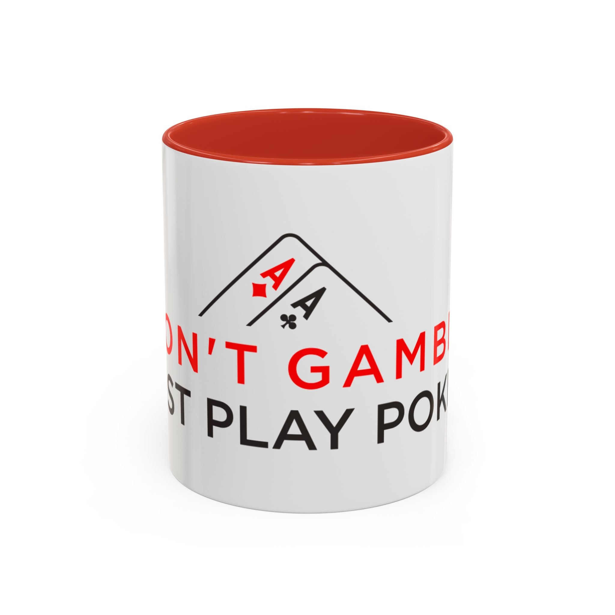 Poker Coffee Mug — "Don’t Gamble, Just Play Poker" Accent Mug (11/15 oz)