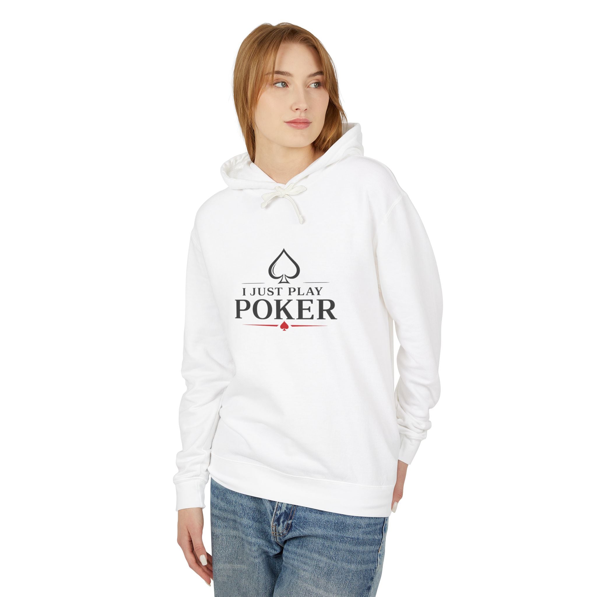 Poker Hoodie — "I Just Play Poker" Minimalist Card Player Sweatshirt