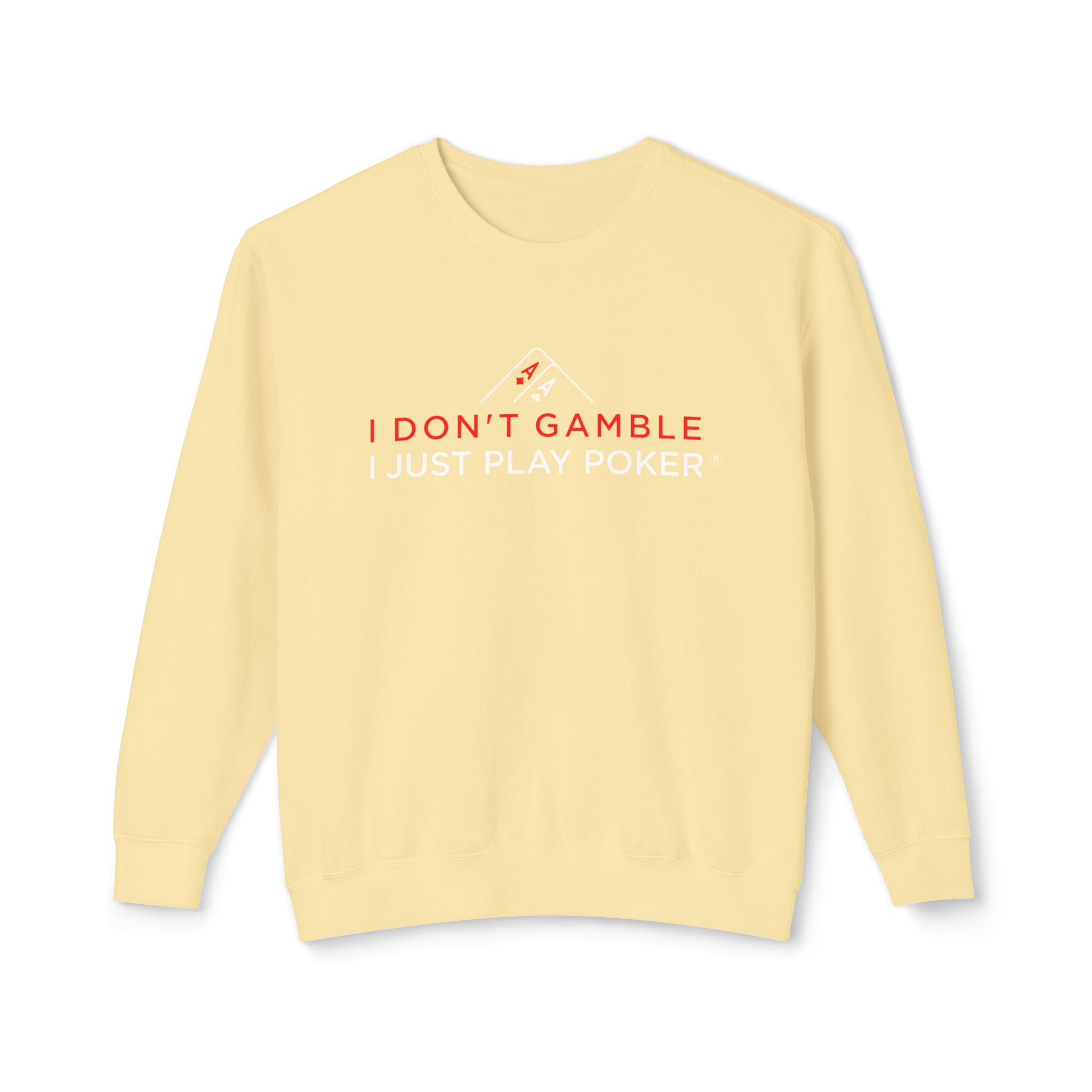 High Stakes Poker Crewneck Sweatshirt (red/white logo) — I Don't Gamble I Just Play Poker Pullover