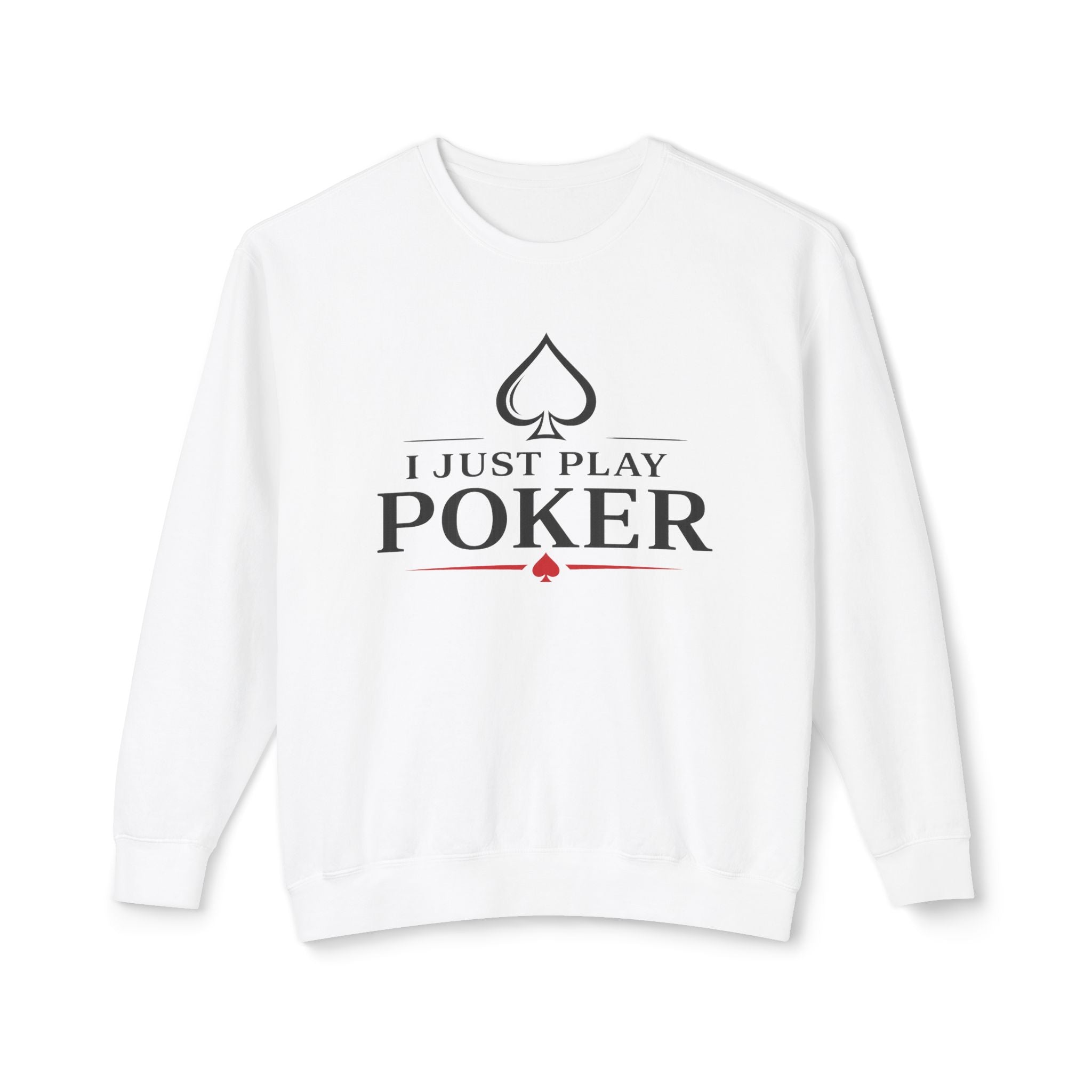 Tournament Life Poker Crewneck Sweatshirt (black logo) — I Just Play Poker Pullover