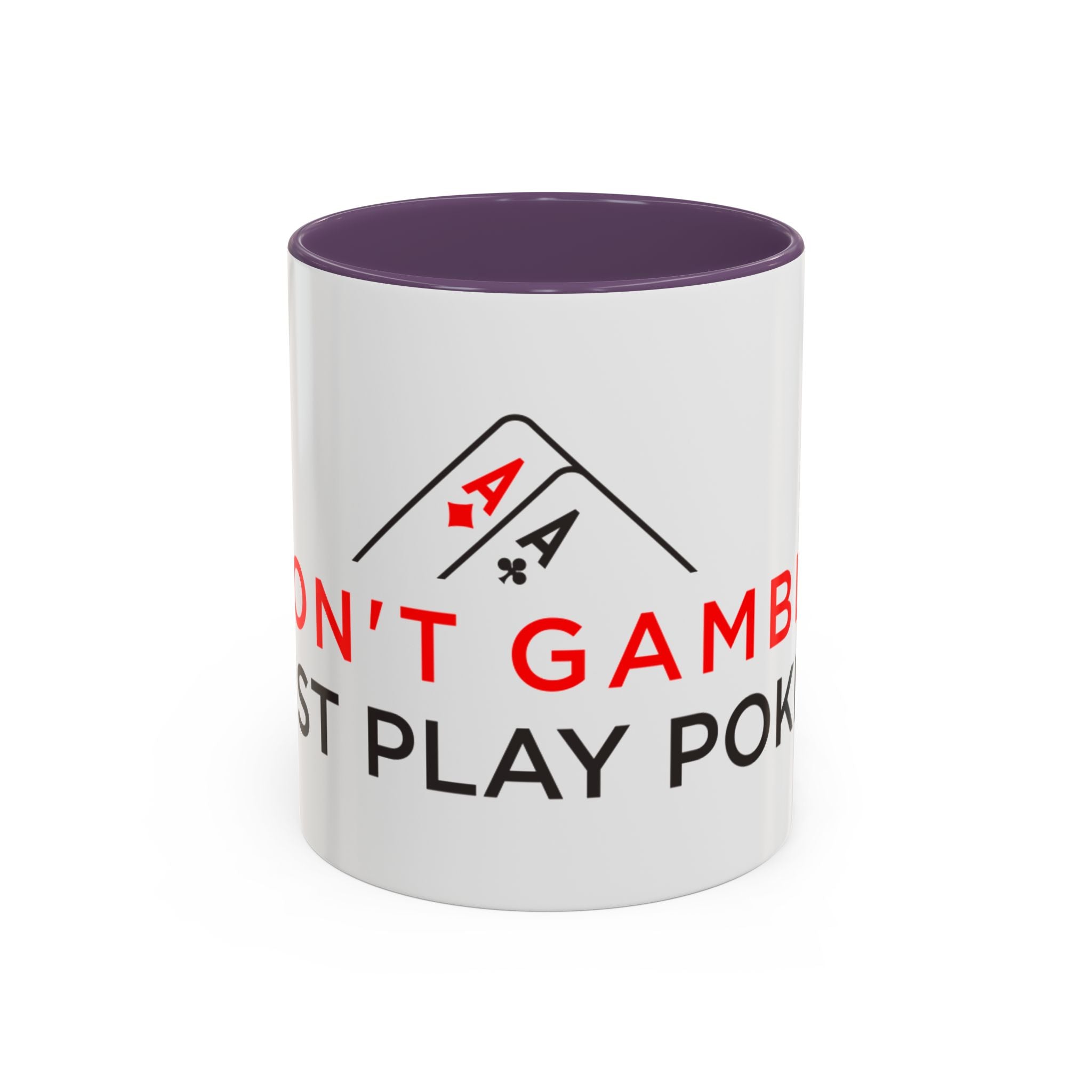 Poker Coffee Mug — "Don’t Gamble, Just Play Poker" Accent Mug (11/15 oz)