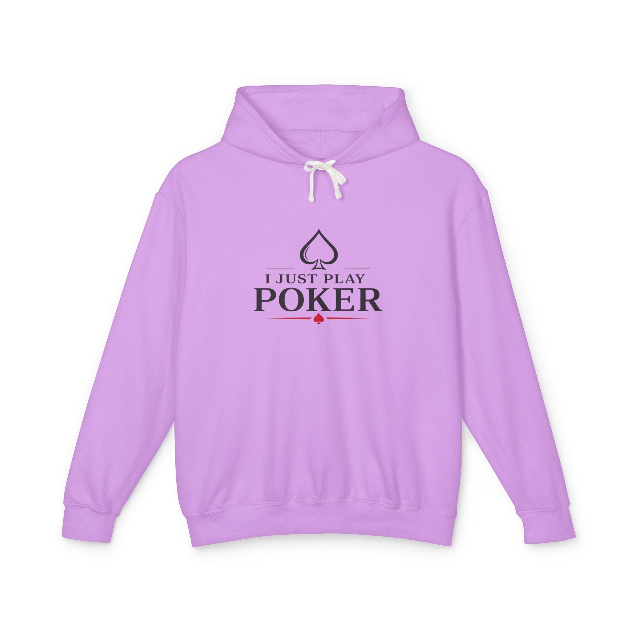 Poker Hoodie — "I Just Play Poker" Minimalist Card Player Sweatshirt